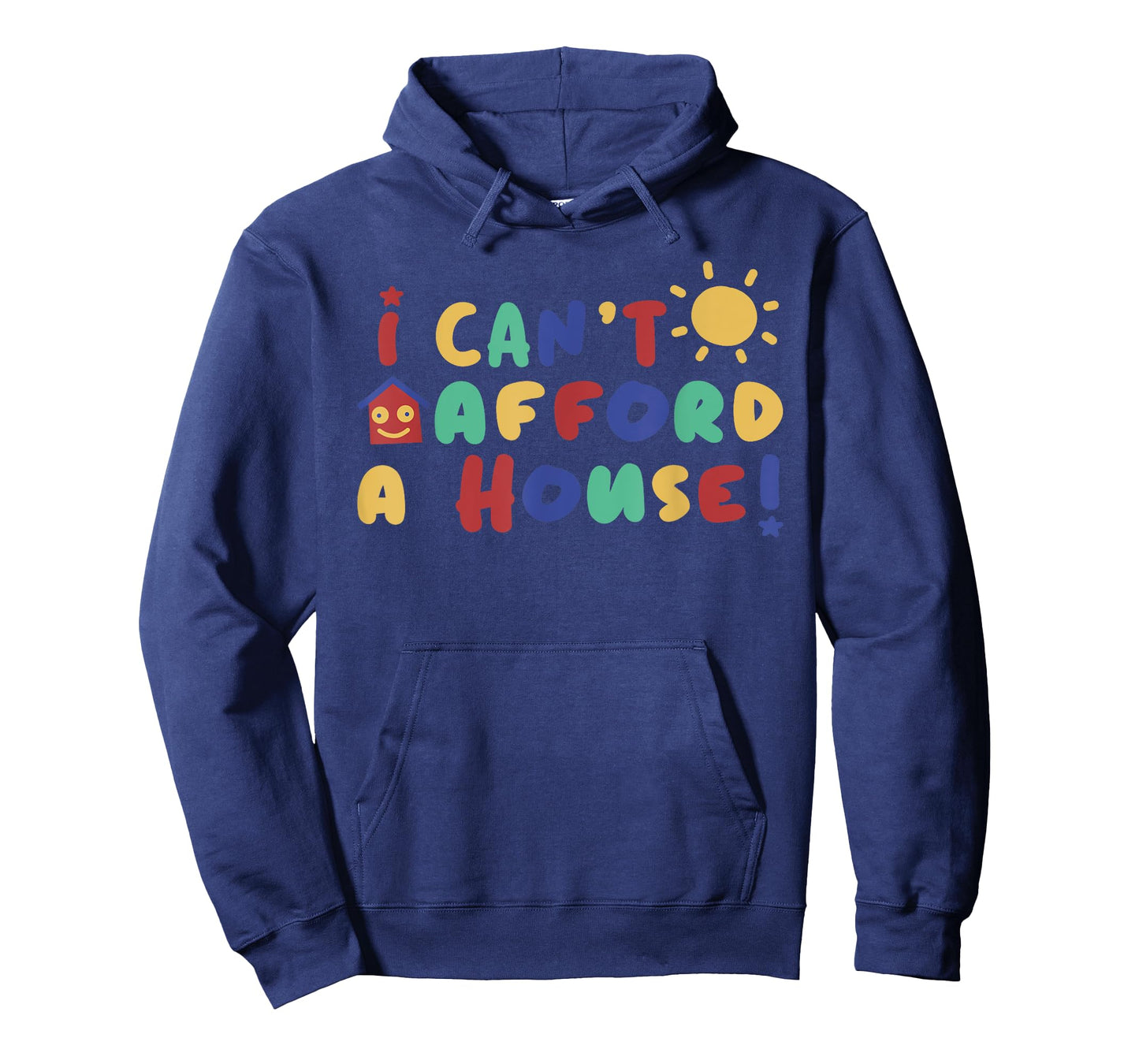 I Can't Afford A House Black Funny T-Shirt - Unisex-Adults - Small
