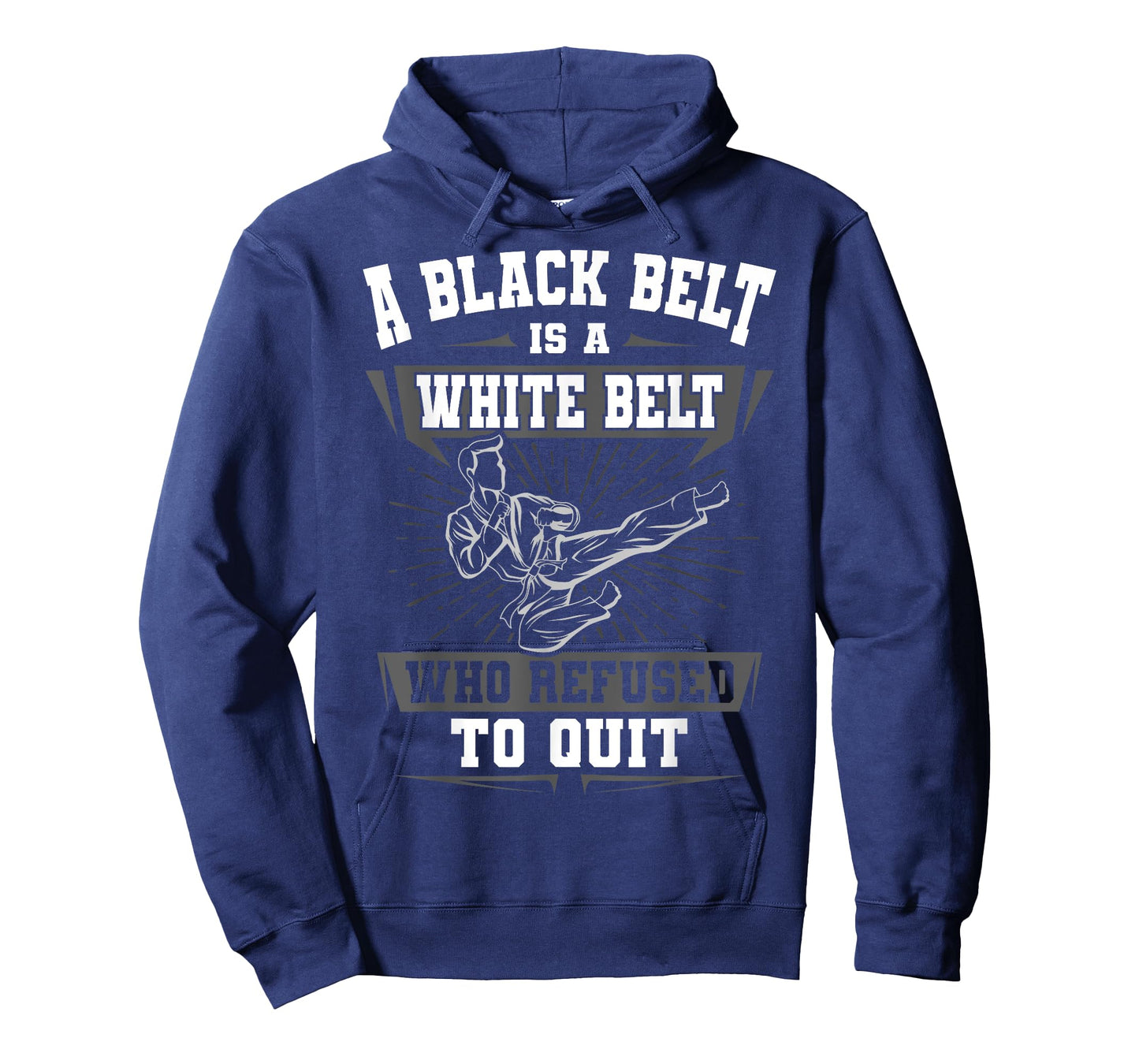 A Black Belt Is A White Belt Karate Martial Arts Lover Sport T-Shirt
