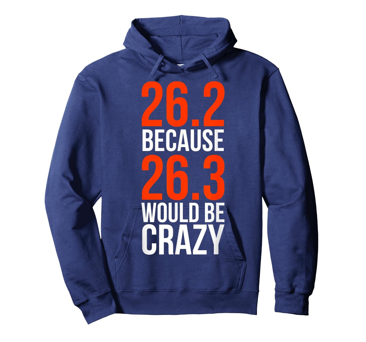 26.2 Because 26.3 Would Be Crazy Marathon Runner Shirt T-Shirt