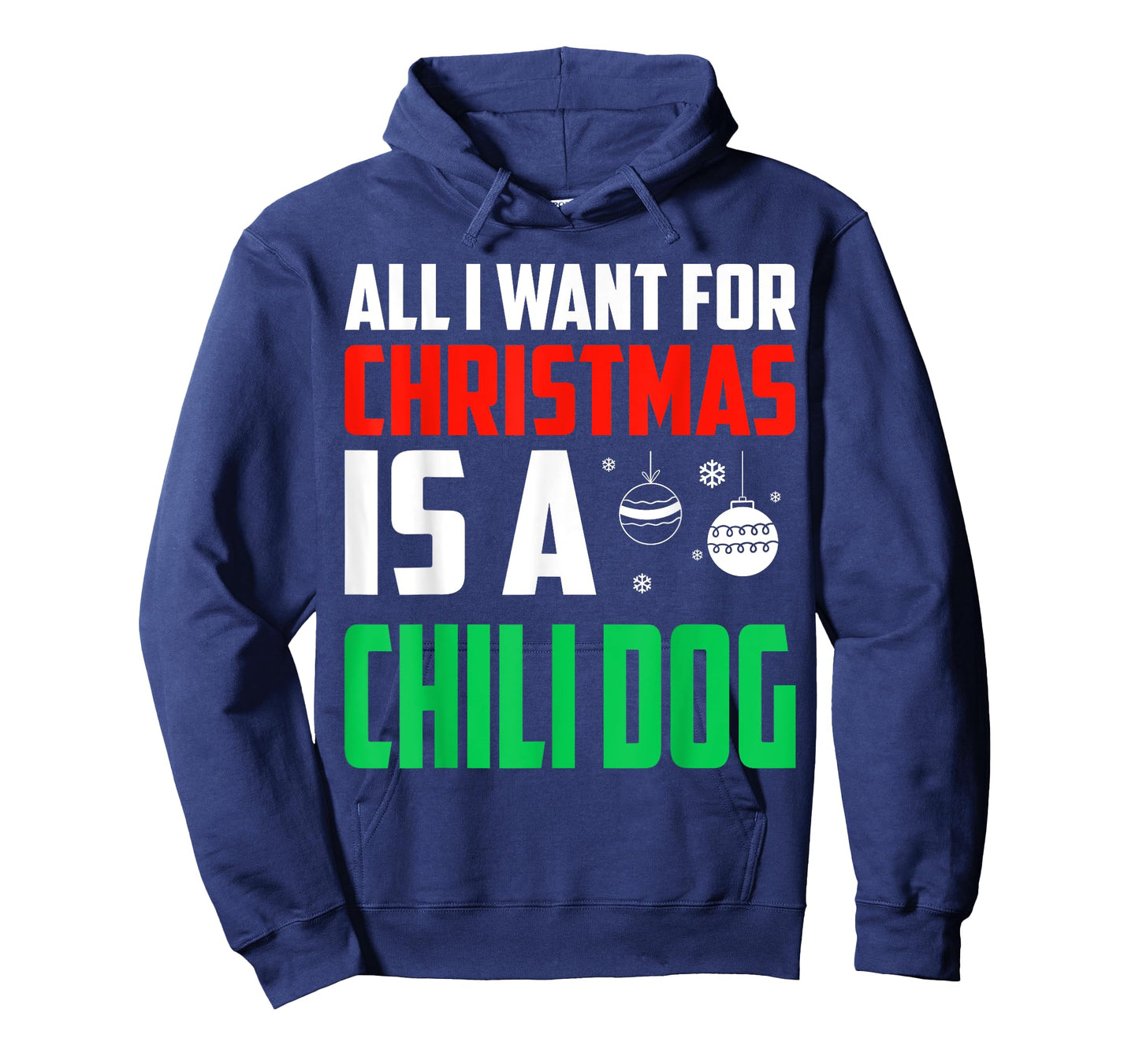 All I Want For Christmas Is A Chili Dog Xmas Fast Food T-Shirt for Men Women Kids