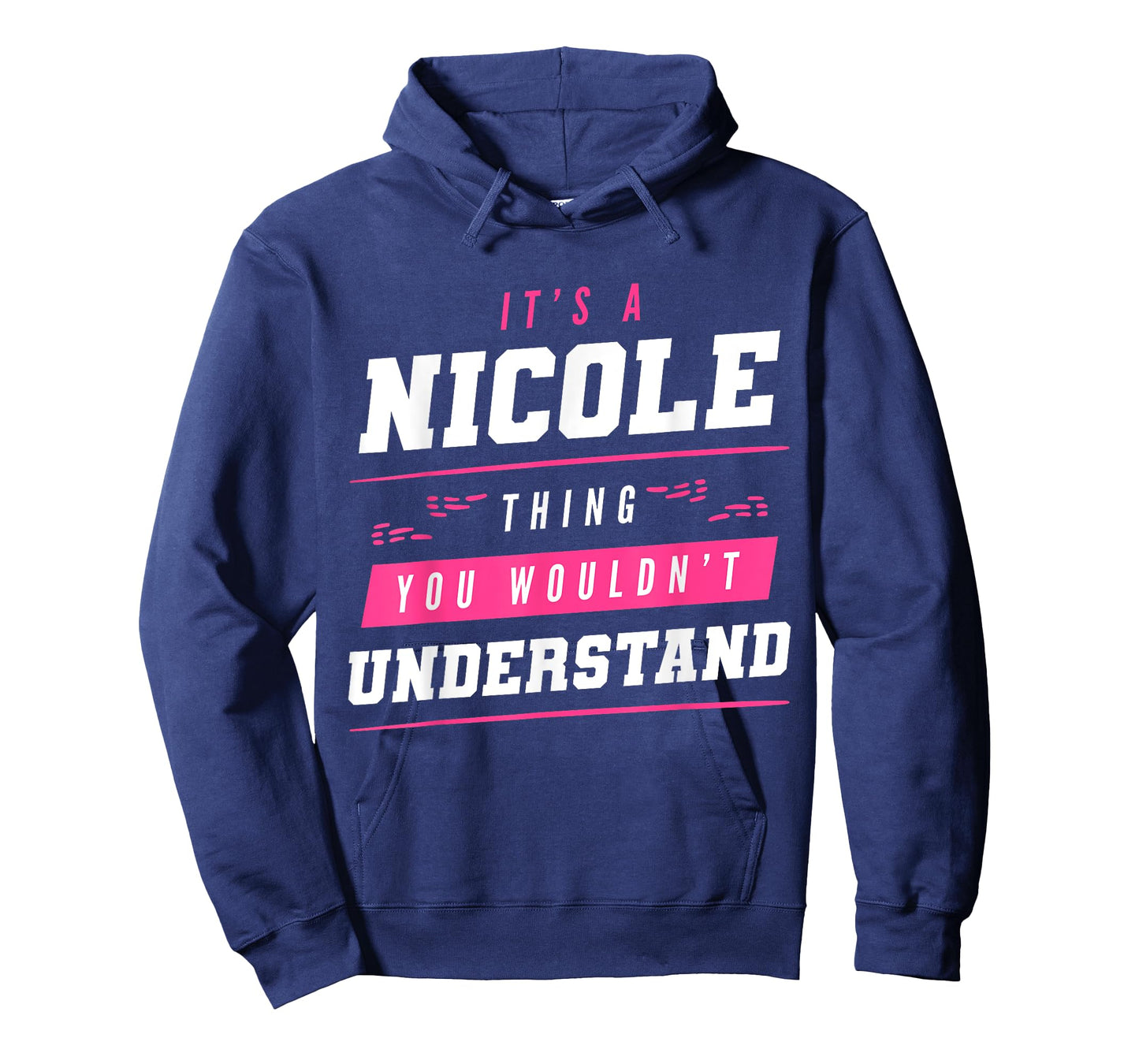 It's A Nicole Thing You Wouldn't Understand Funny First Name T-Shirt