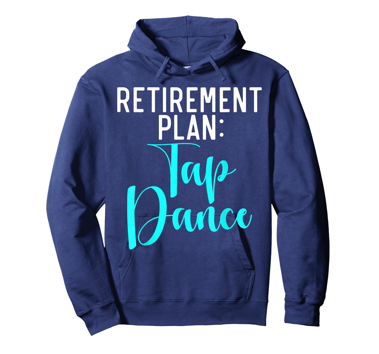 Retirement Plan Tap Dance T-Shirt