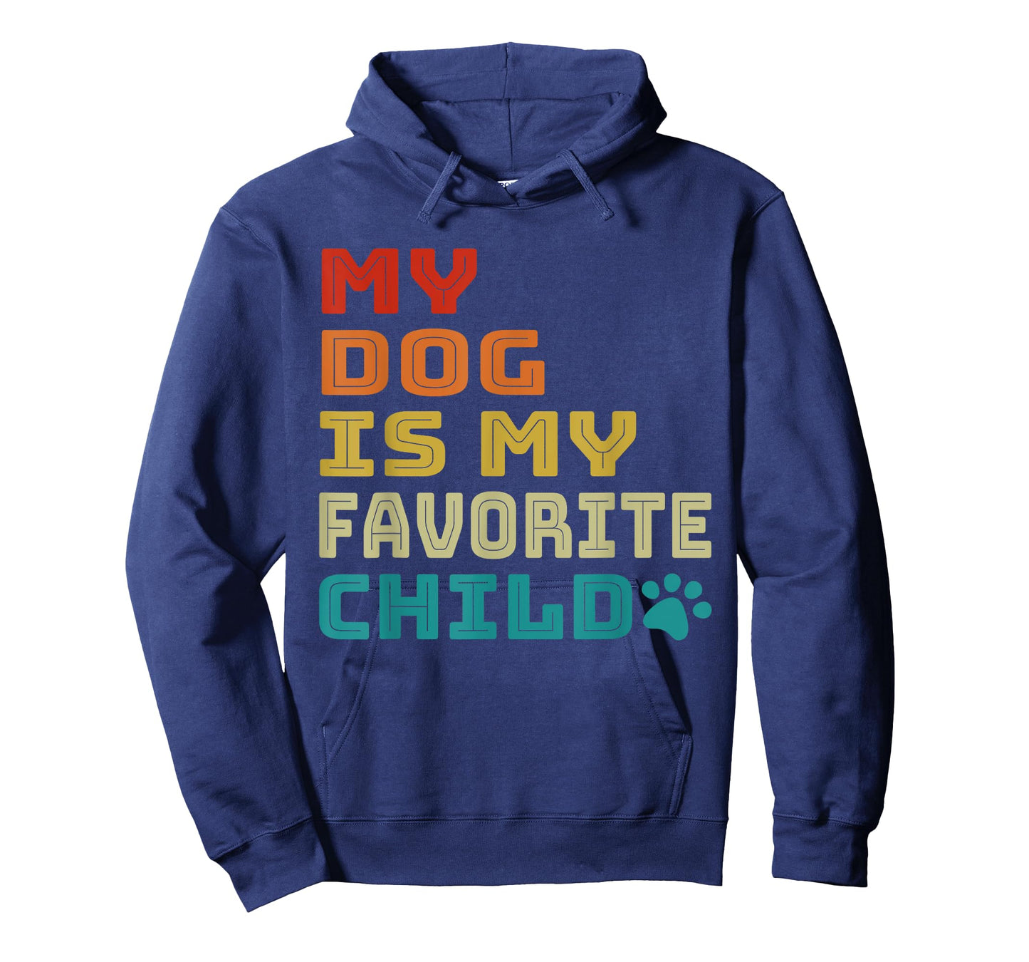 My Dog is My Favorite Child is My Dog Retro Dog Mom Dog Dad T-Shirt for Men Women