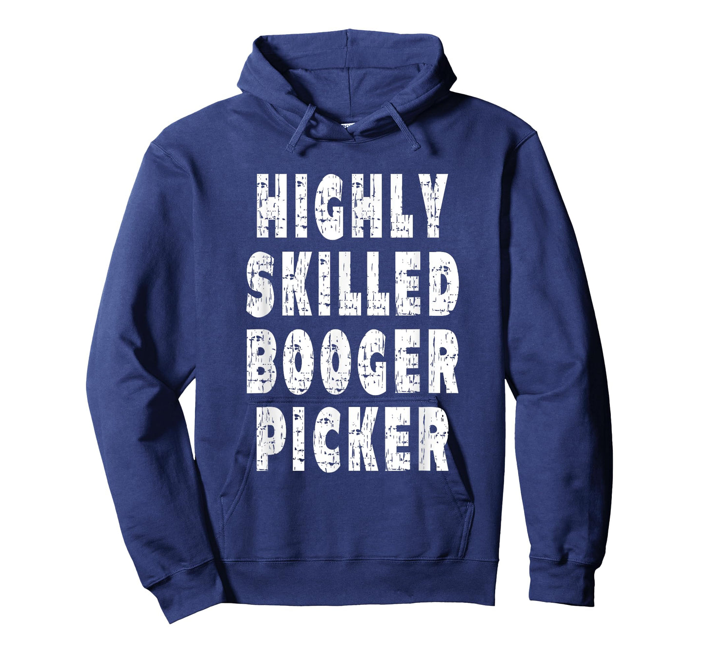 Highly Skilled Booger Picker - Nose Picking T-Shirt