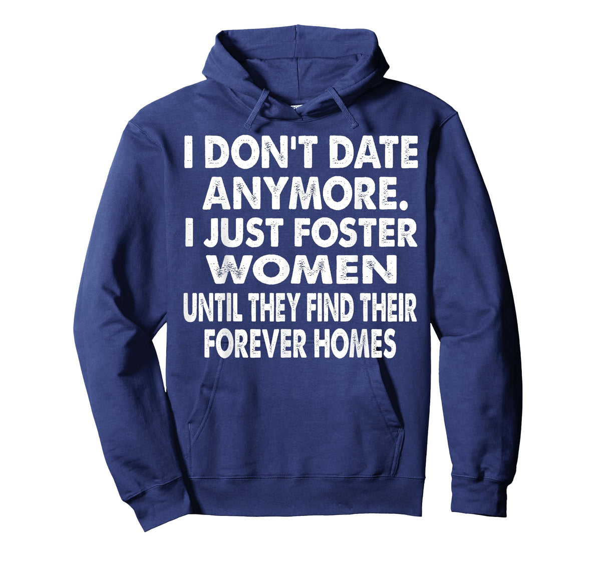 i just foster women until they find their forever homes T-Shirt