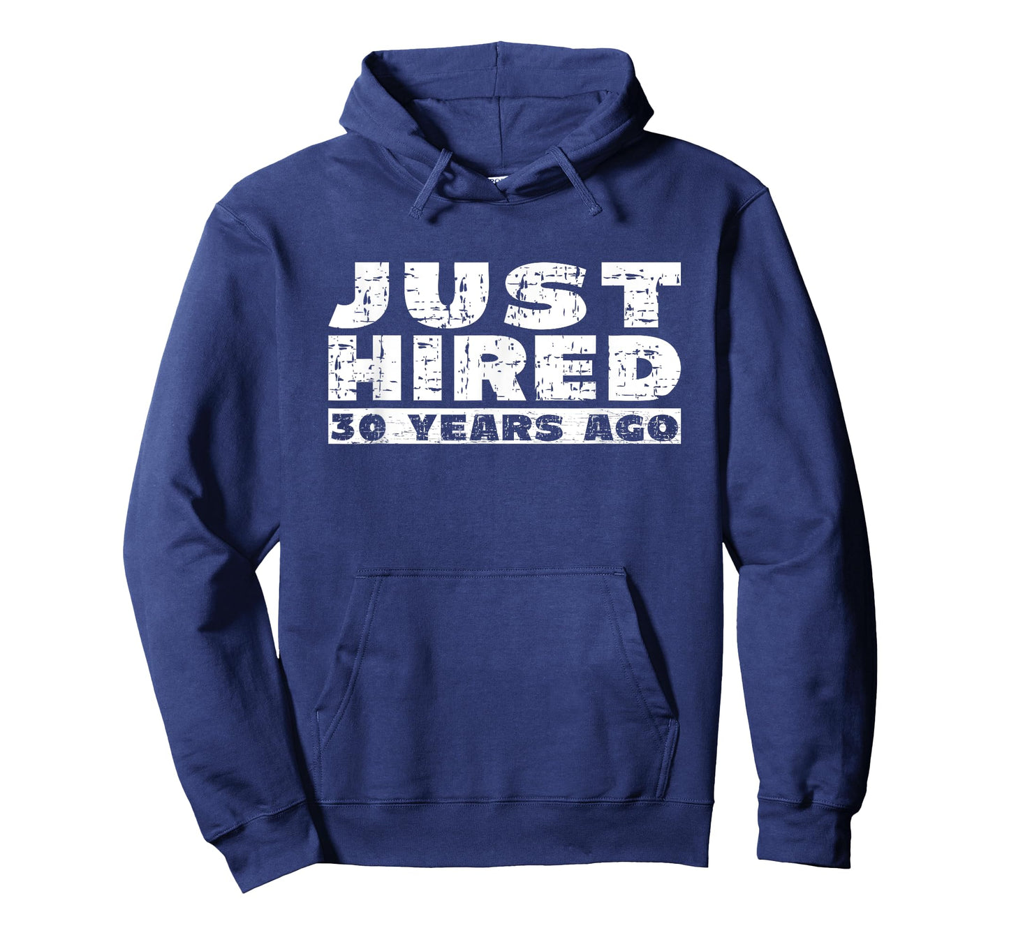 30th Work Anniversary Joke Just Hired 30 Years Ago T-Shirt