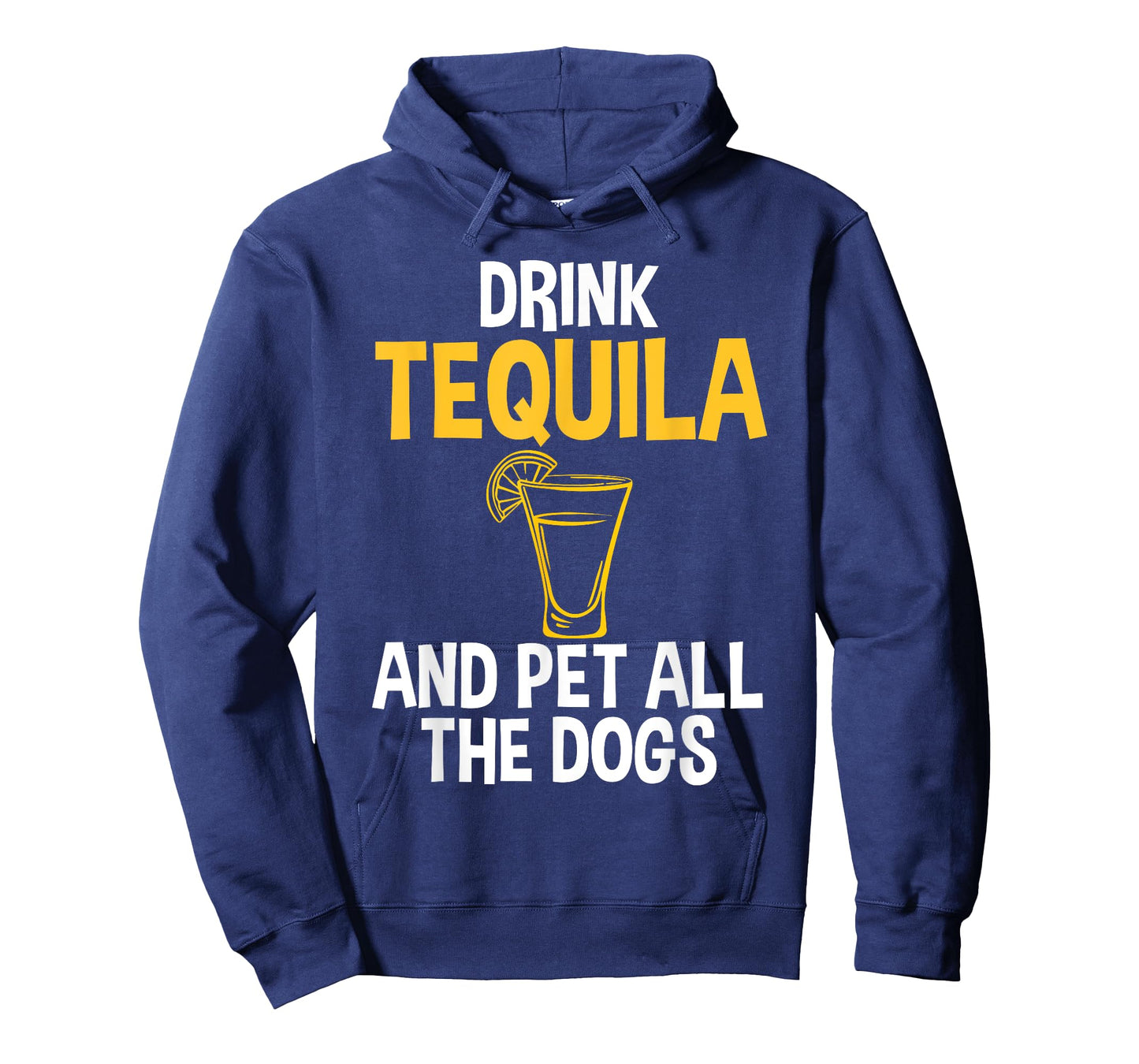 Drink Tequila And Pet Dogs Humor Tee for Tequila Addicts T-Shirt