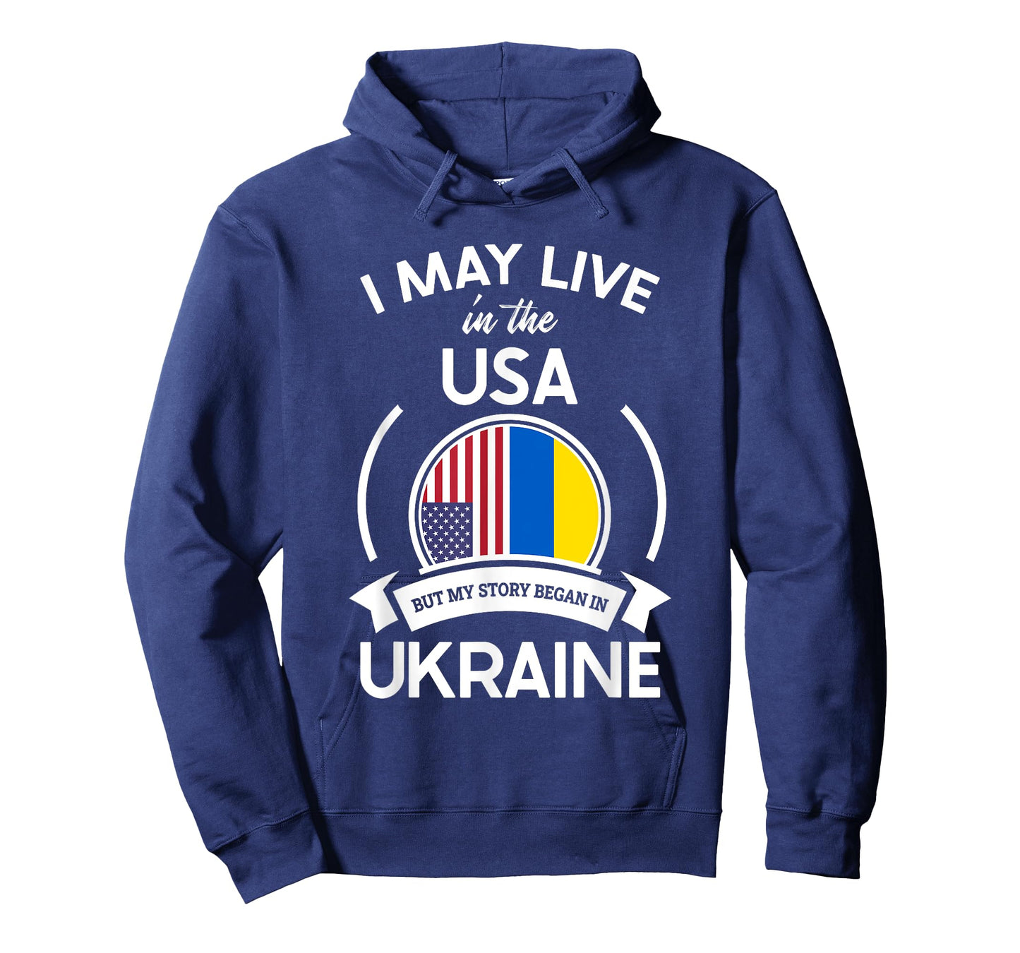 May Live In The USA But My Story Began In Ukraine Flag Gift T-Shirt