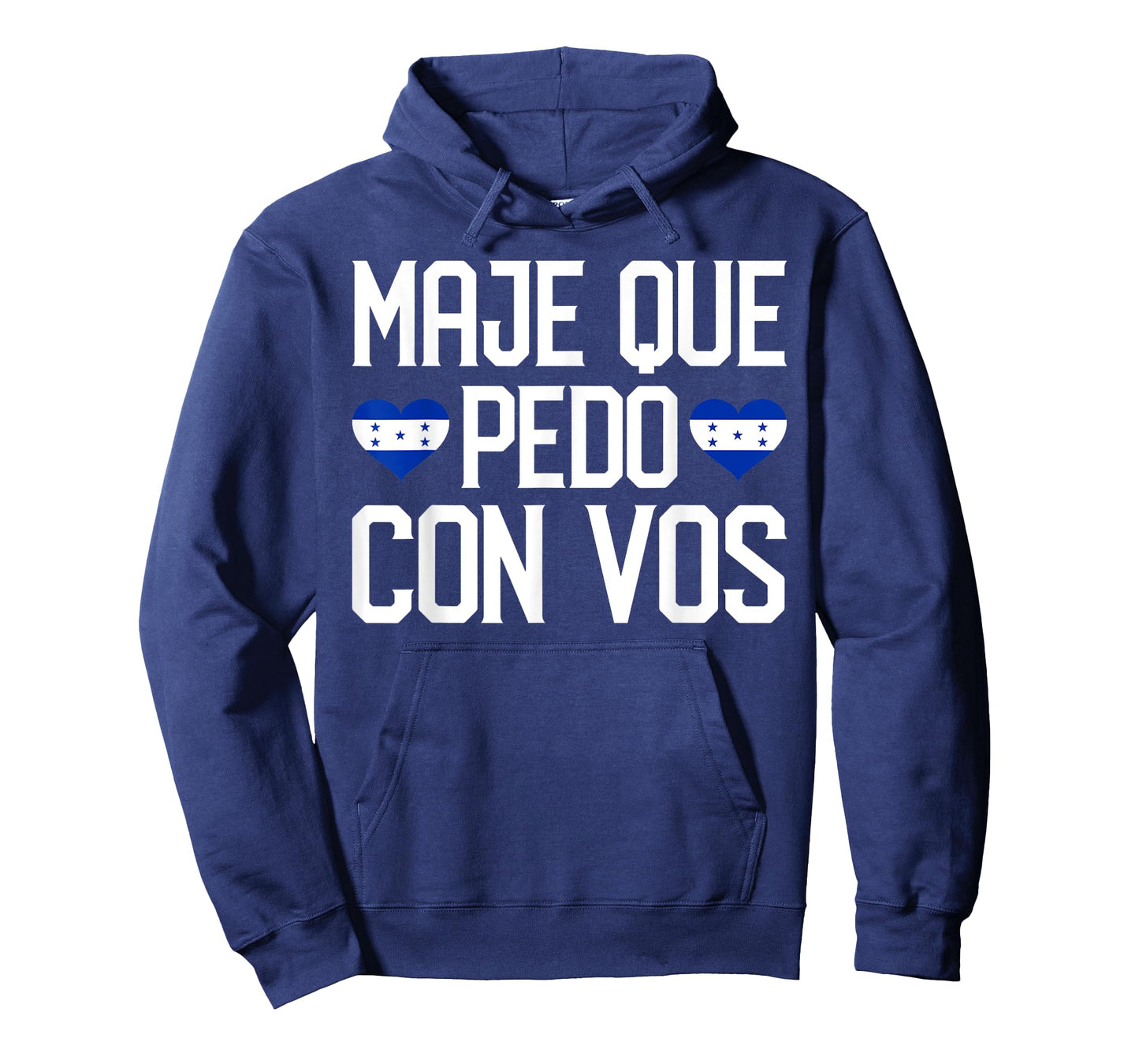 Honduras Flag Catracho Pride Maje Que Pedo Con Vos T-Shirt