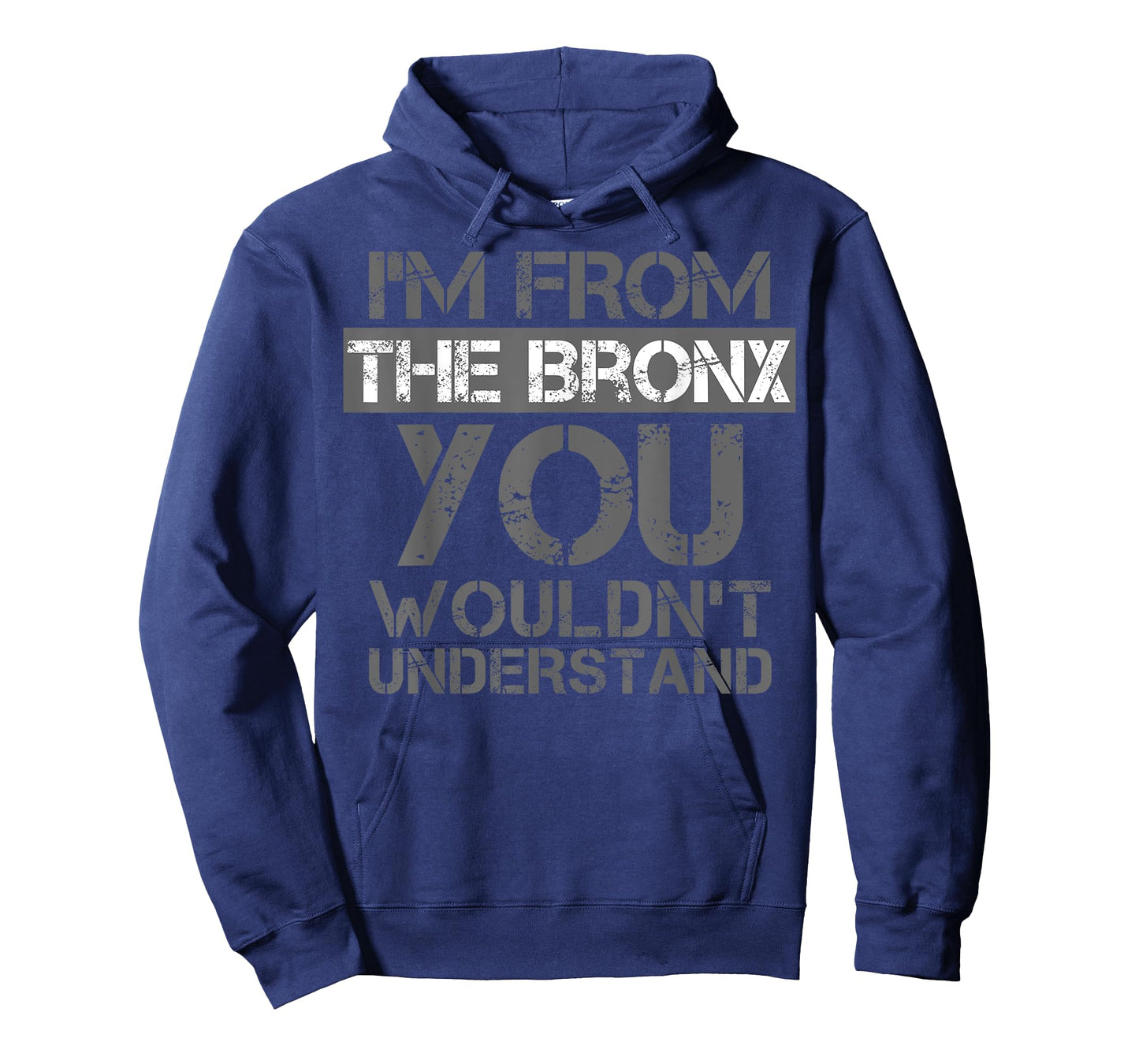 I'm From The Bronx You Wouldn't Understand T-Shirt. NYC T-Shirt