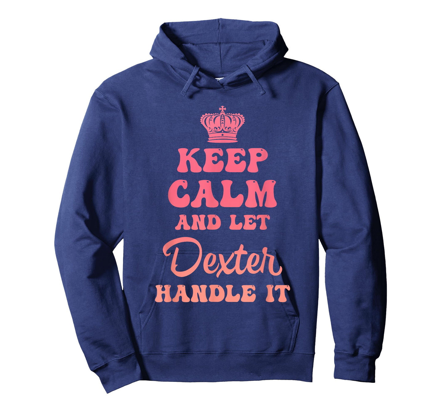 Keep Calm And Let Dexter Handle It Funny Quote T-Shirt