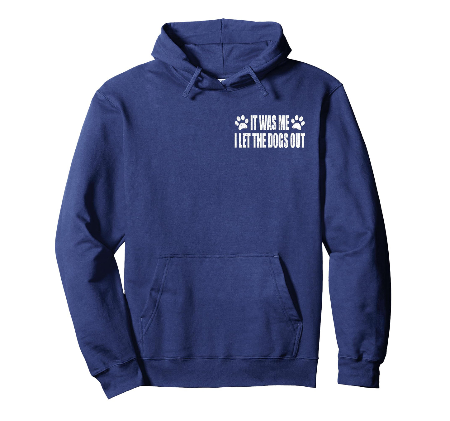 IT WAS ME. I LET THE DOGS OUT T-Shirt