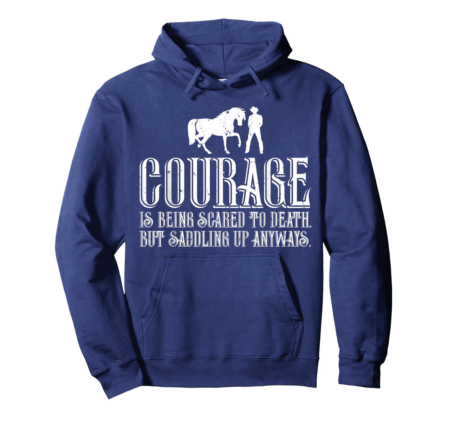 Courage is Being Scared But Saddling Up Anyways T-Shirt T-Shirt