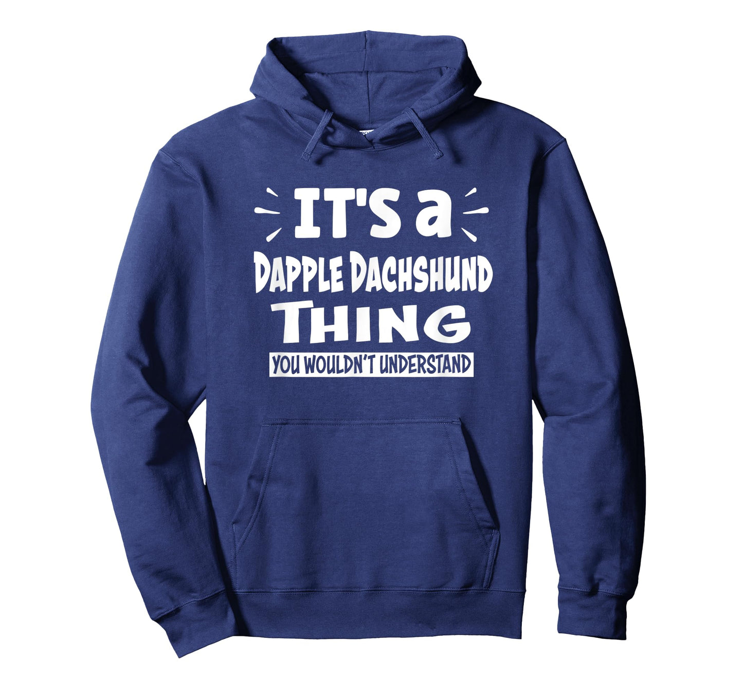 Dapple Dachshund Thing You Wouldn't Understand Aninal Lovers T-Shirt