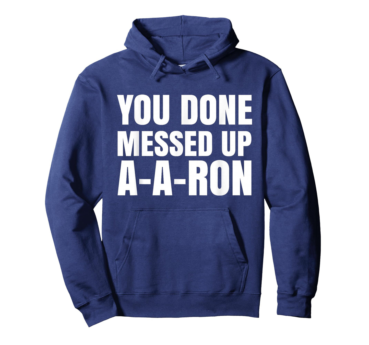 You Done Messed Up A-A-Ron Funny Teachers Humor T-Shirt