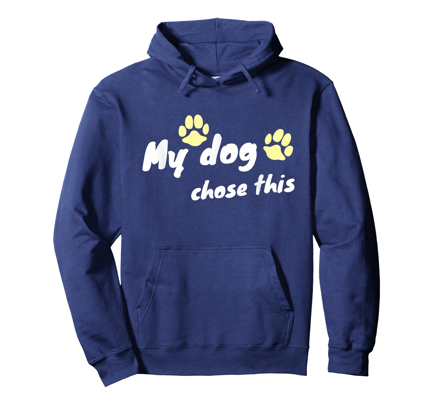My Dog Chose This - Funny Paw Design T-Shirt
