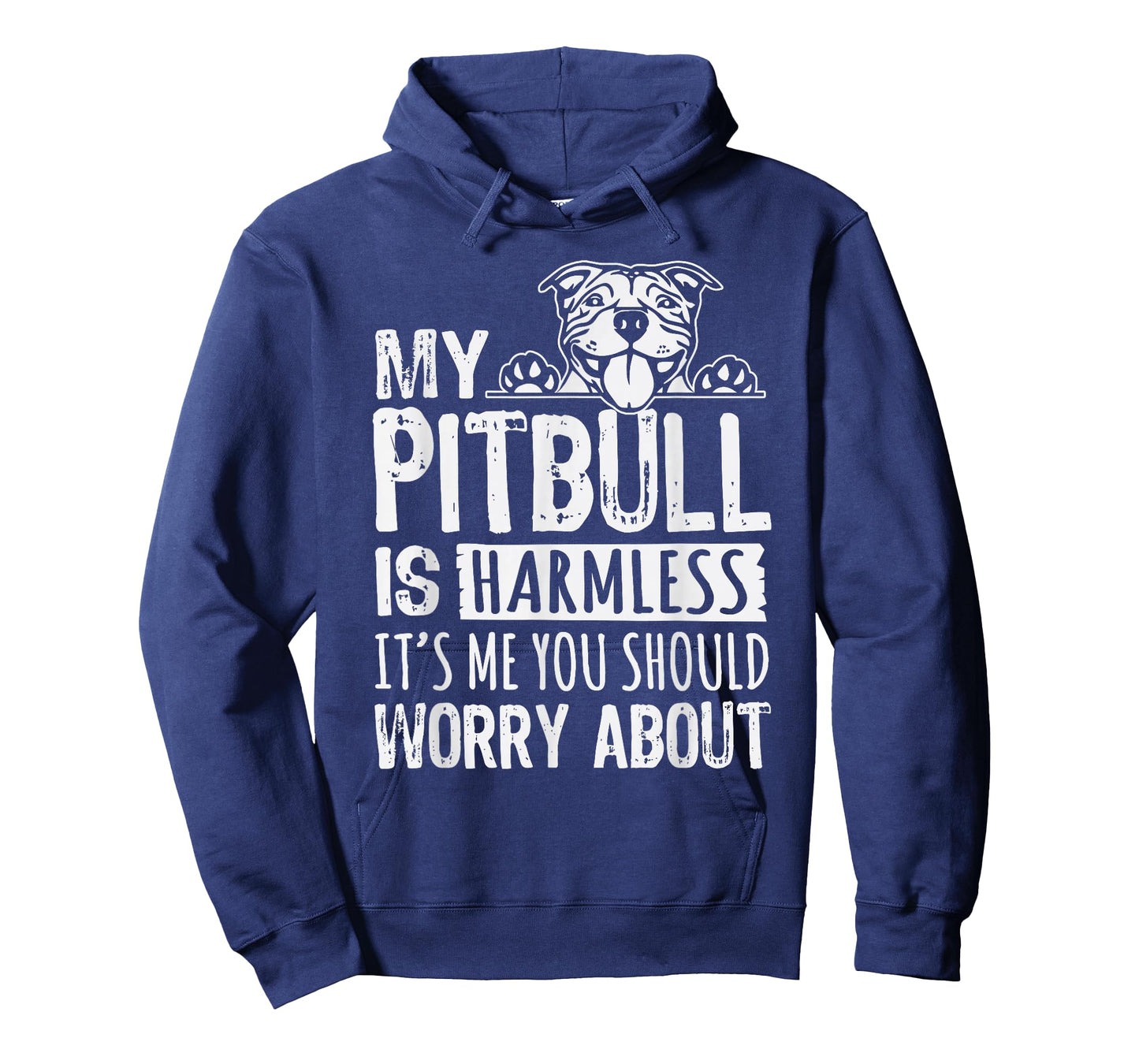 My Pitbull Is Harmless its Me You Should Worry About Pittie T-Shirt