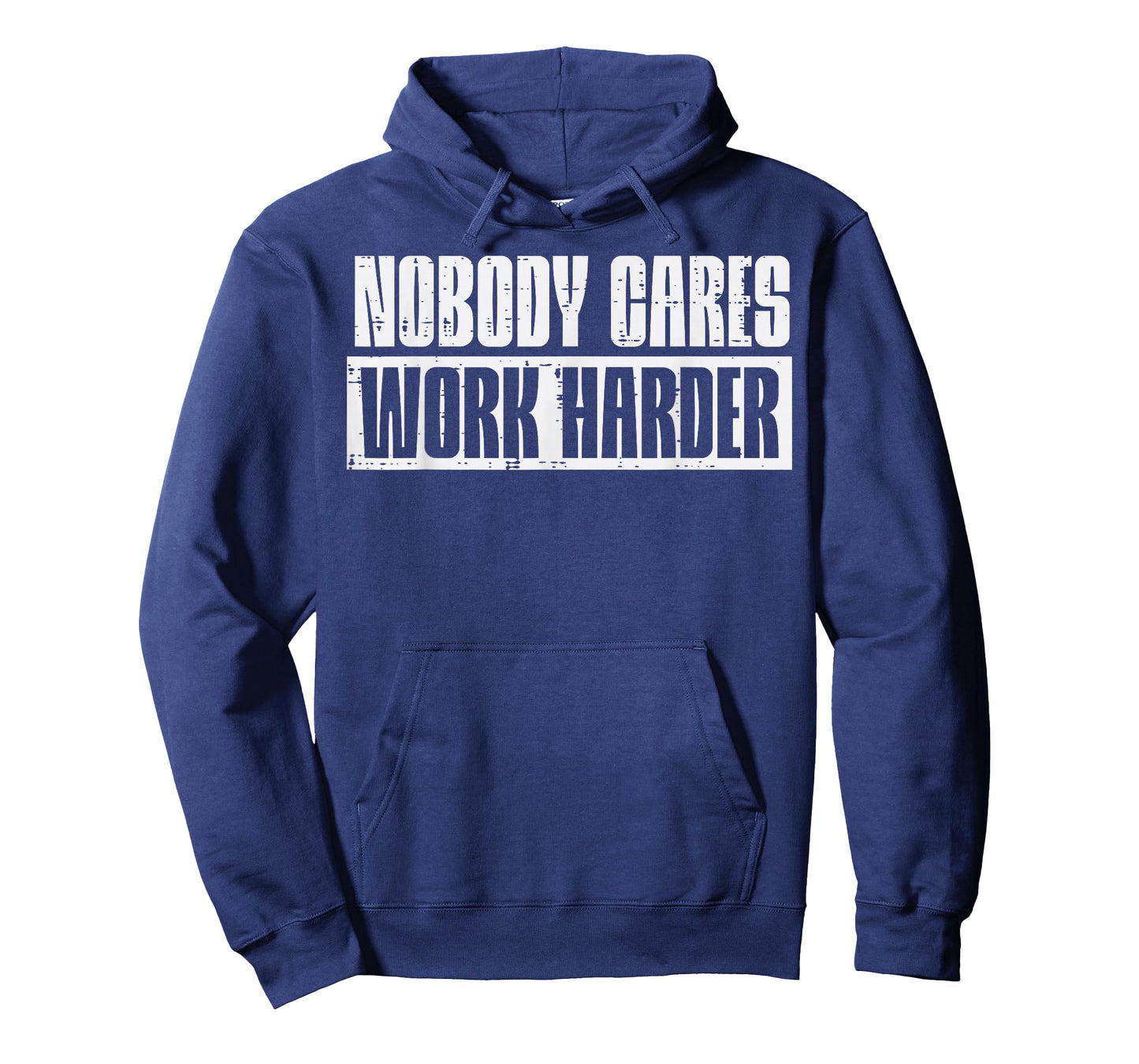 Workout Nobody Cares Work Harder Gym Motivation Men Women T-Shirt