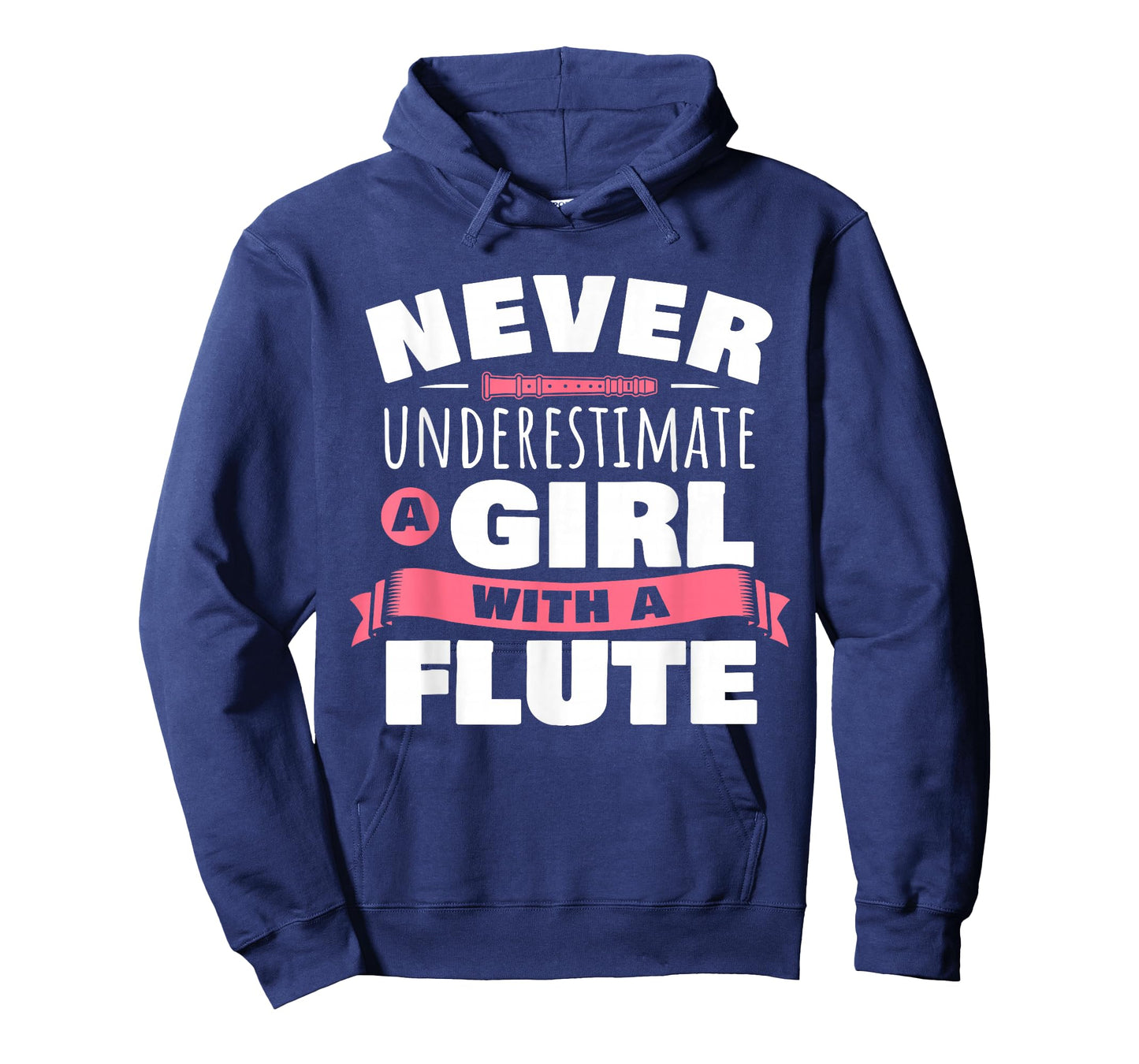 Funny Girl Flute Player Saying Flutist I Never Underestimate T-Shirt