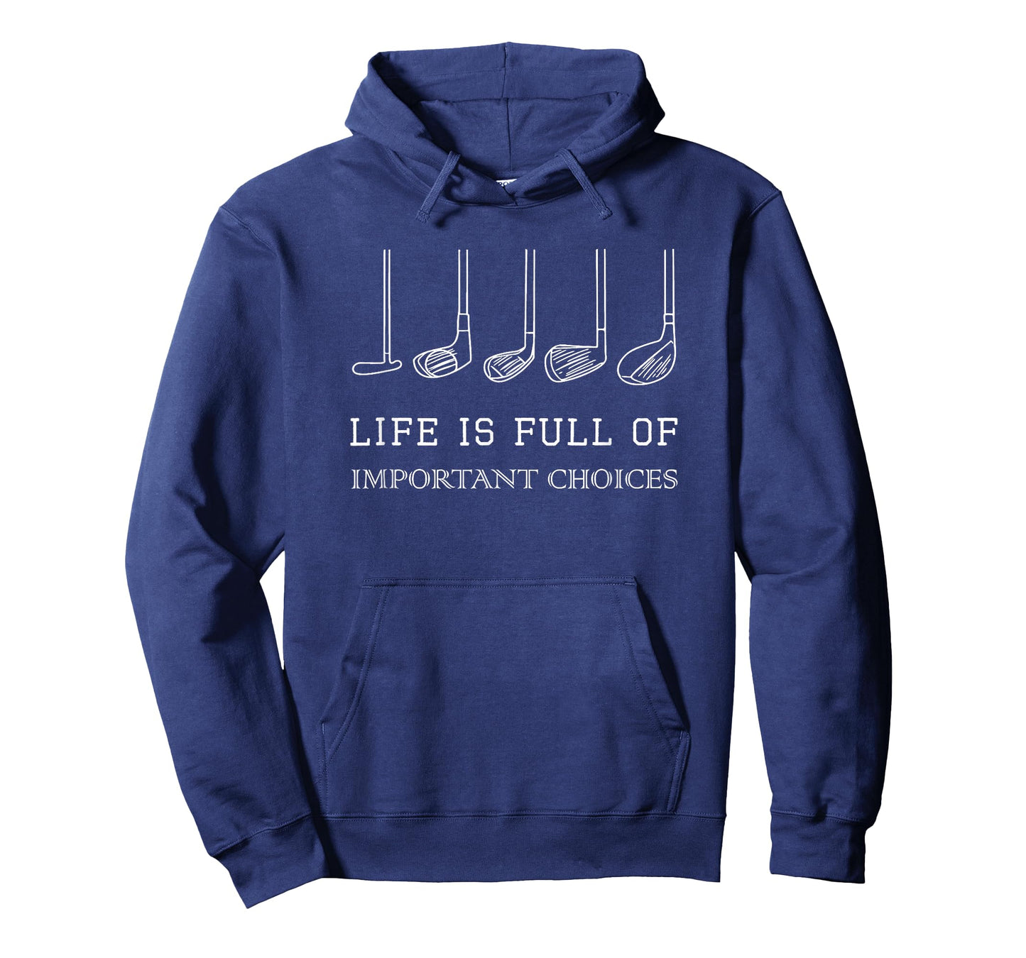 Funny Life is Full of Important Choices Golf Clubs Design T-Shirt