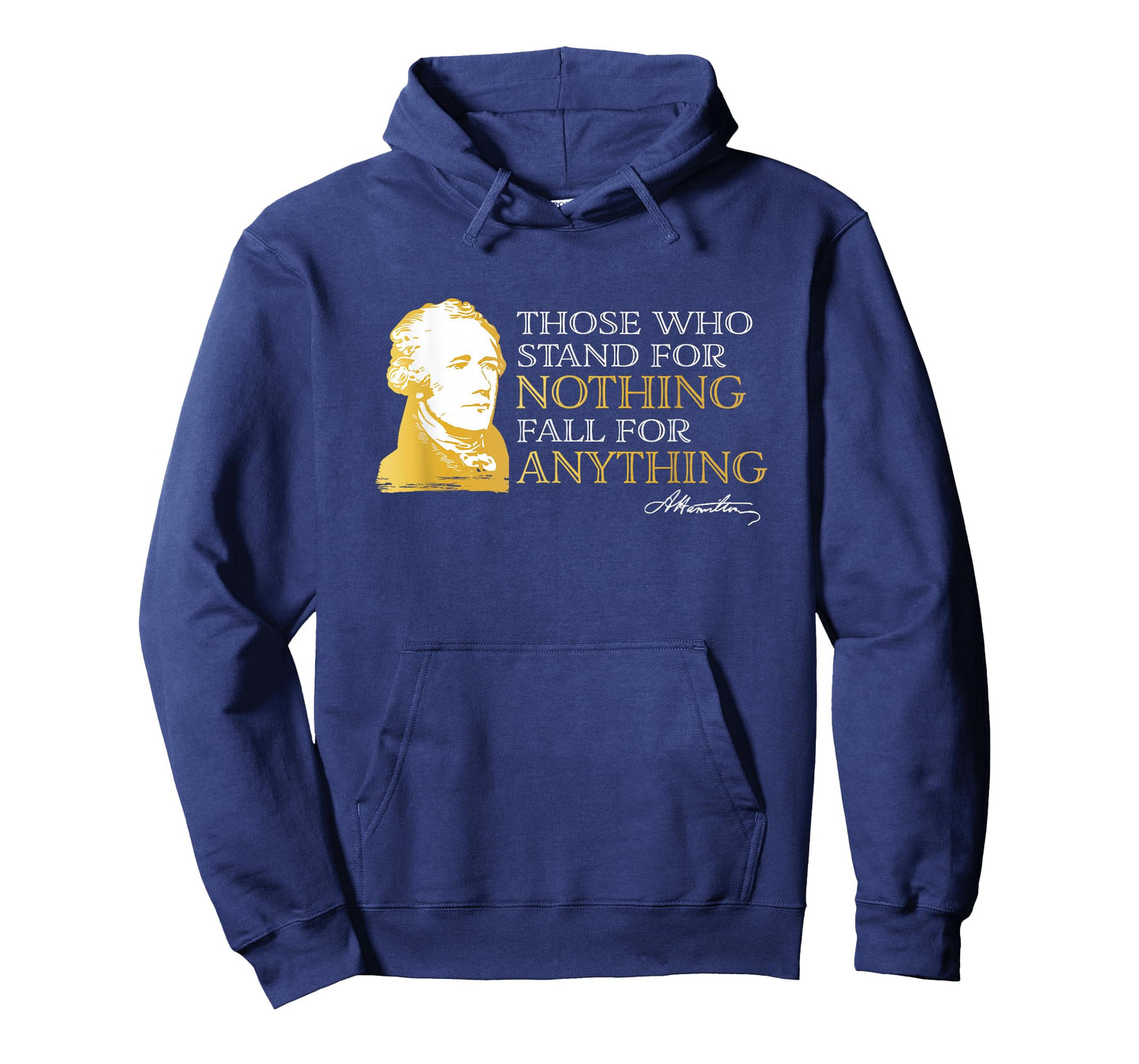 Those Who Stand Nothing Fall Anything Hamilton T-Shirt