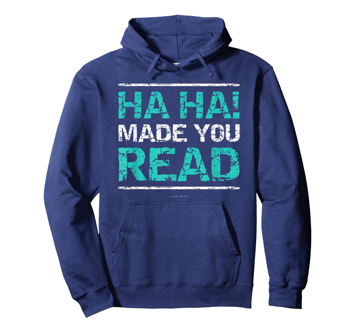 Funny Teacher T Shirts - Ha Ha! Made You Read Gift Shirt T-Shirt