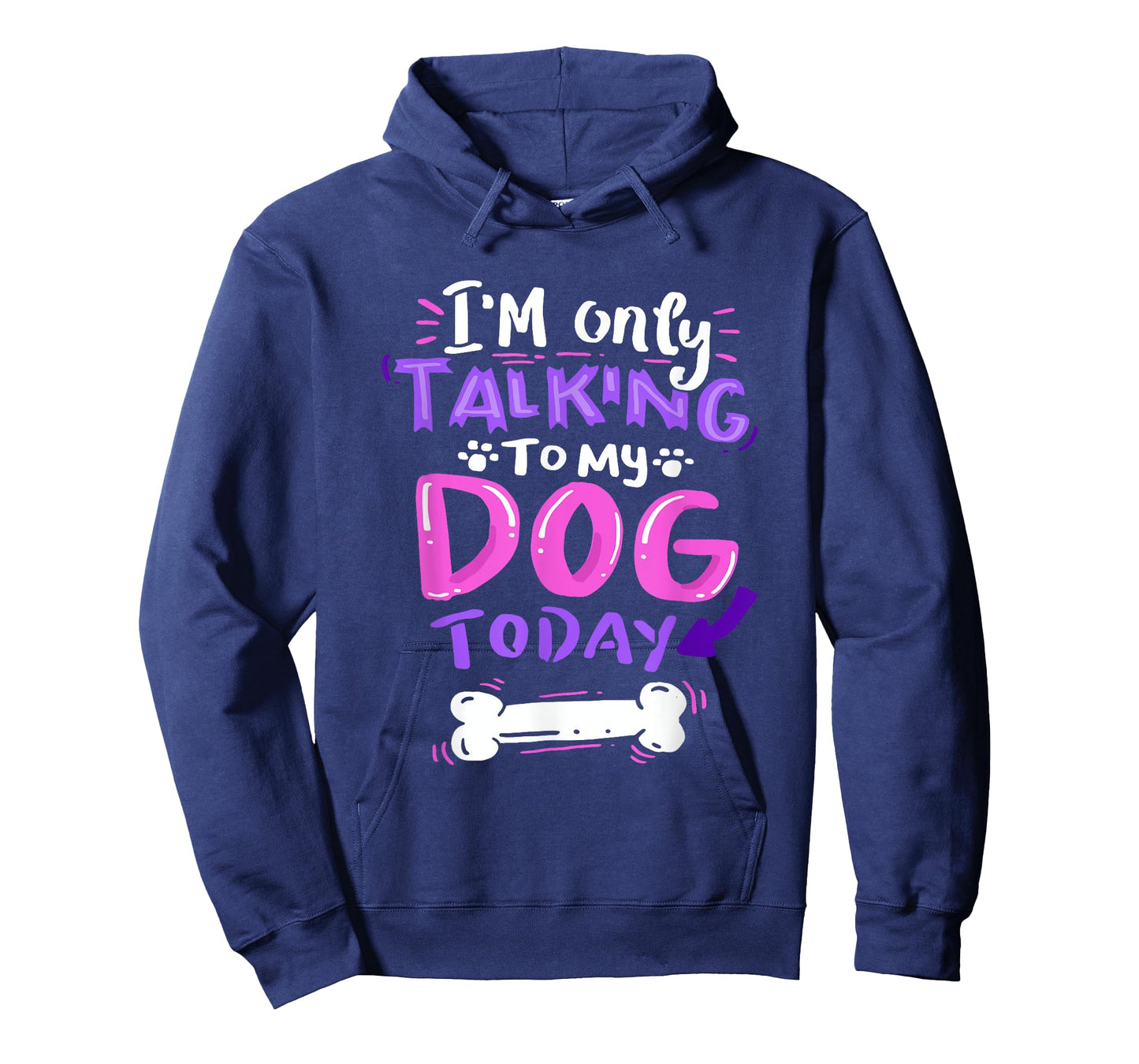 I'm Only Talking to My Dog Today T-Shirt - Dog Lover Gift Men Women Girls Kids T-Shirt