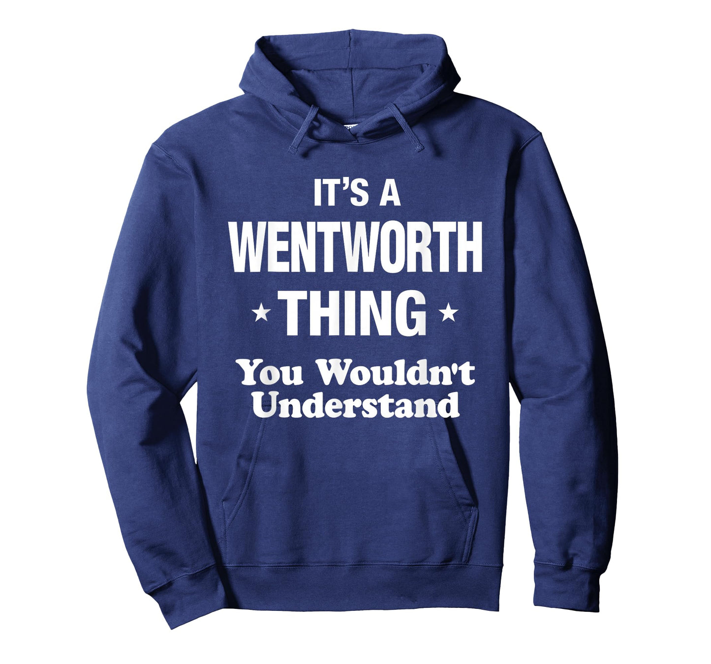 it's wentworth thing you wouldn't understand Design T-Shirt