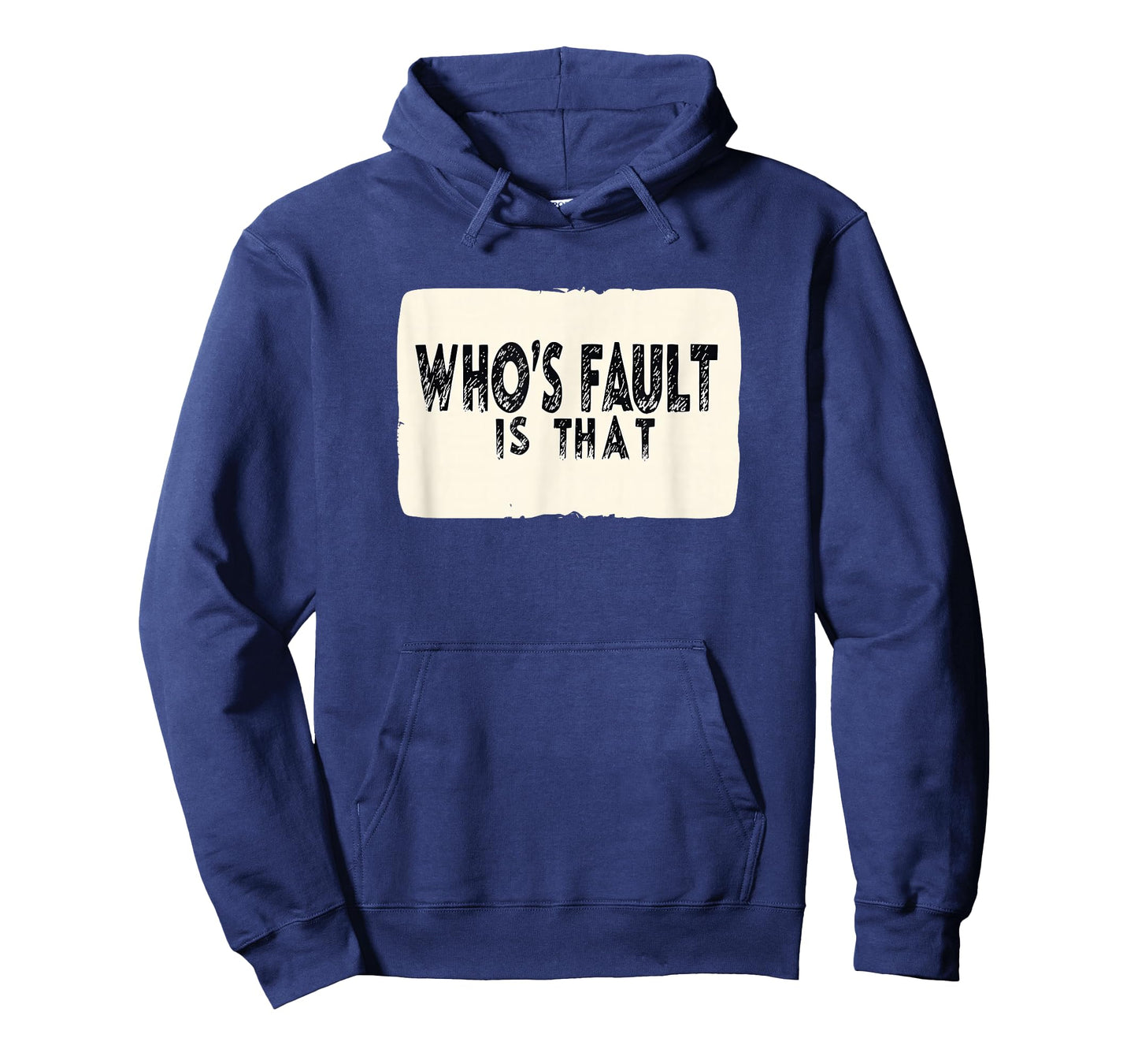 Cool Who's Fault is That Statement for Funny Boys and Girls T-Shirt
