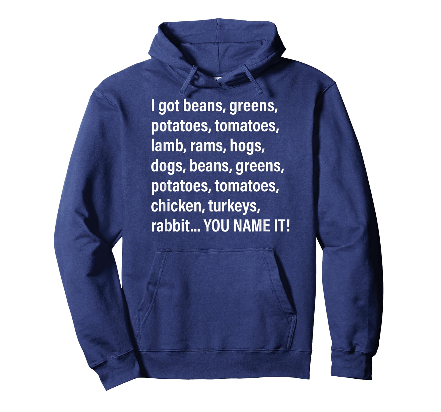 I Got Beans, Greens, Potatoes, Tomatoes, Lamb, Rams, Hogs... T-Shirt