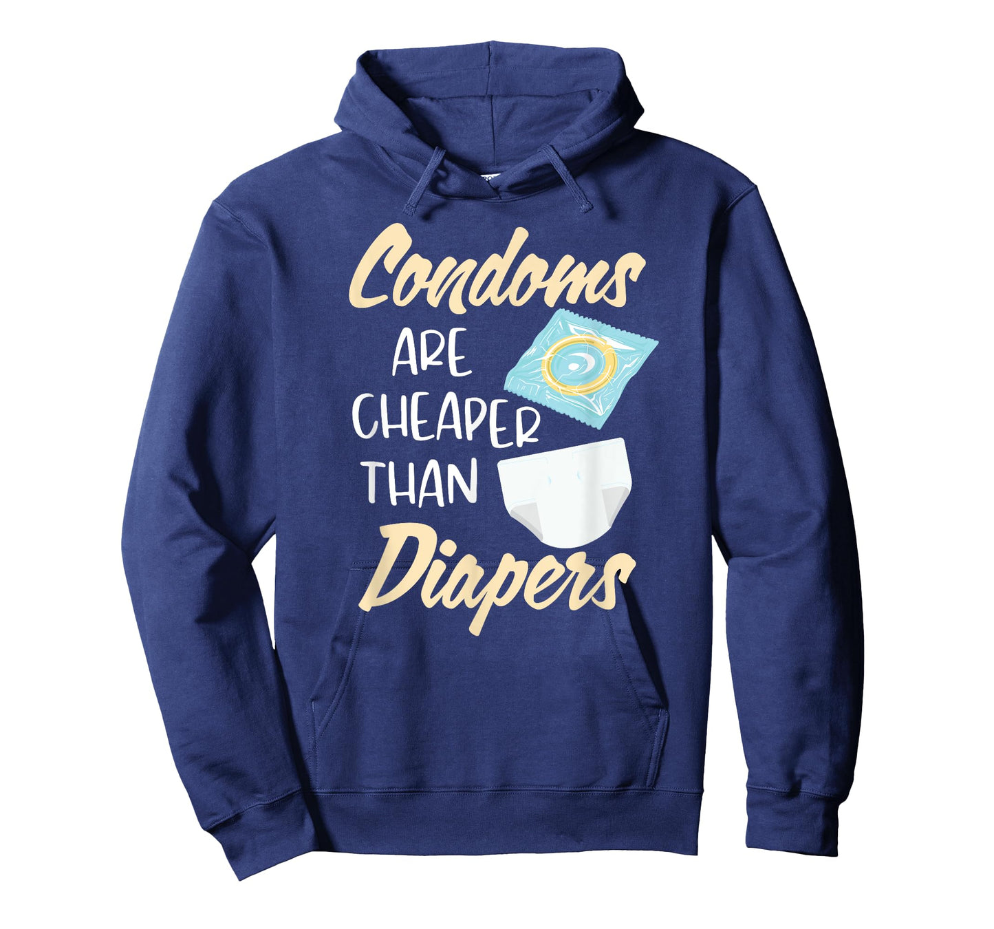 Condoms Are Cheaper Than Diapers Sex Ed Education Safe Fun T-Shirt