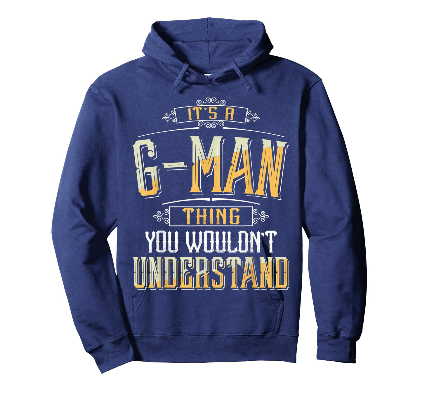 Mens It's a G-man Thing you wouldn't understand Funny G-man T-Shirt