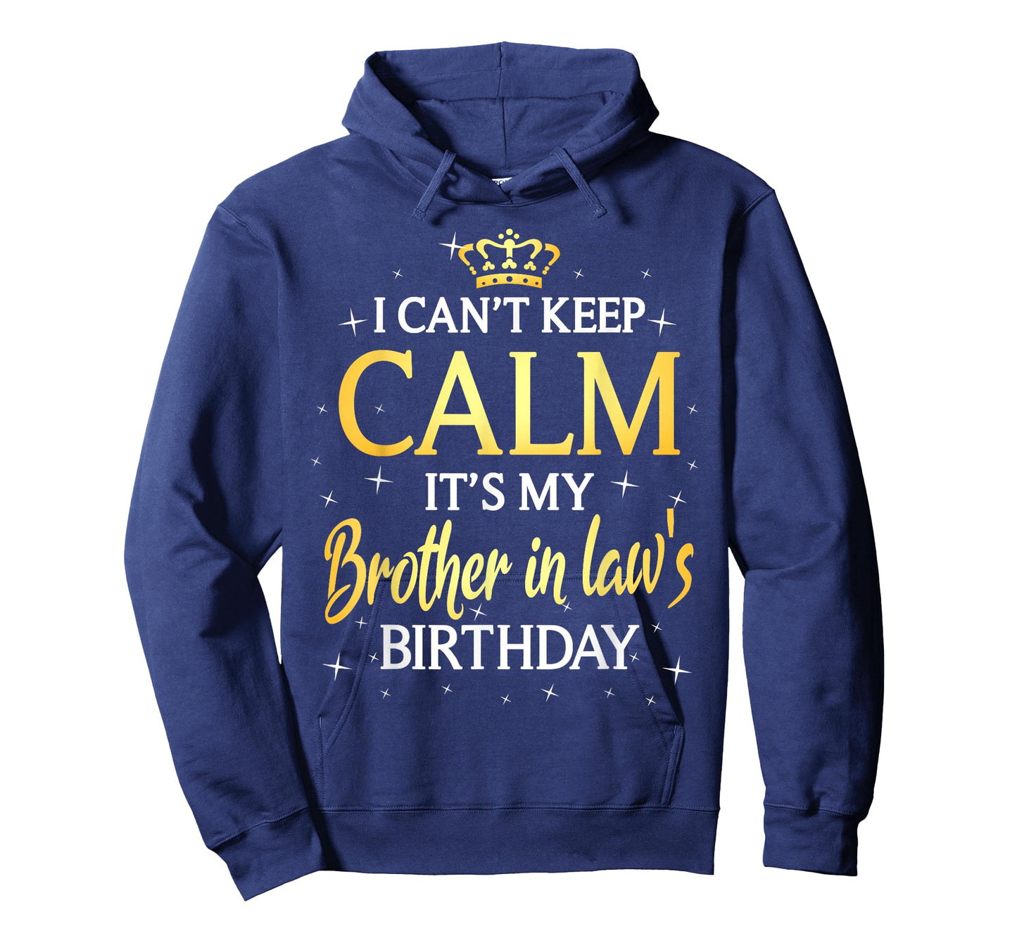 I Can't Keep Calm It's My Brother in law Birthday Gift Bday T-Shirt