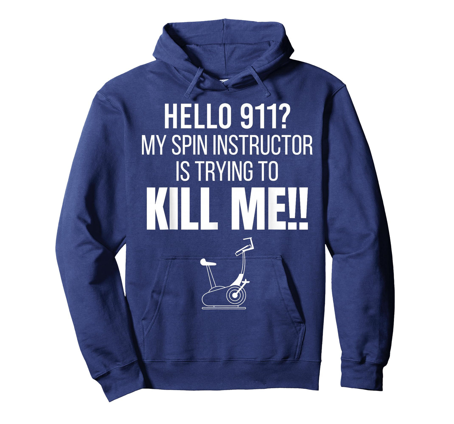 Hello 911? My Spin Instructor is Trying To Kill Me T-Shirt T-Shirt