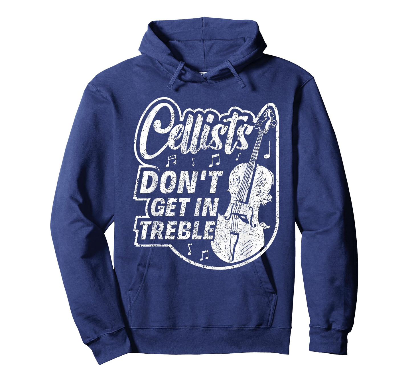 Cellists Don't Get In Treble Musician Cello Player Cellist T-Shirt