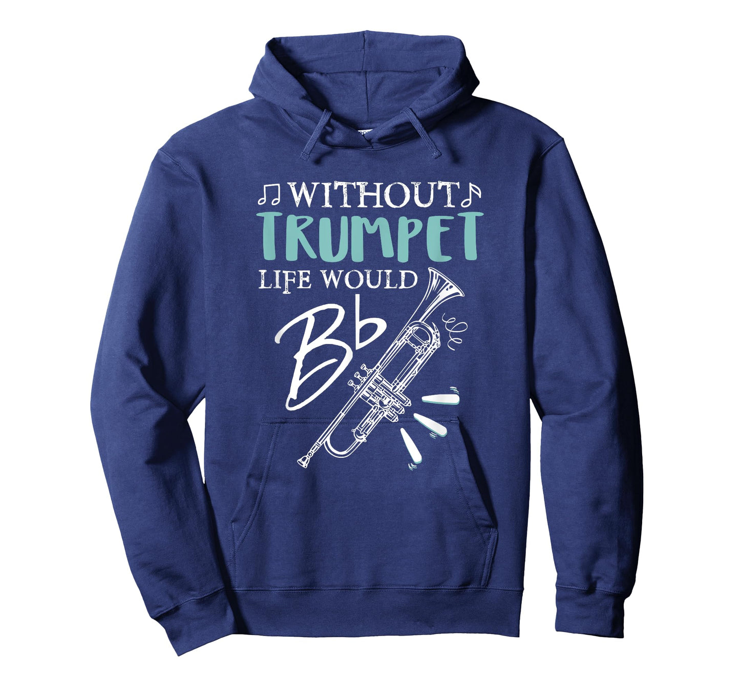 Funny WITHOUT TRUMPET, LIFE WOULD BE FLAT Music T-Shirt T-Shirt