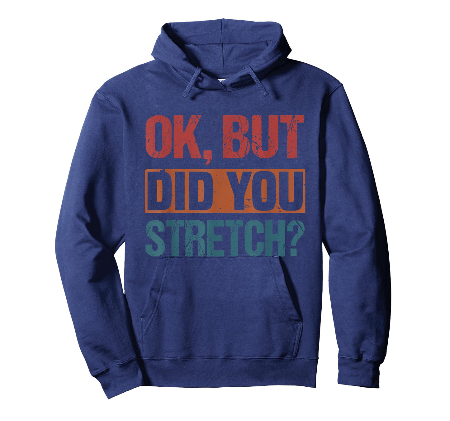 Ok But Did You Stretch Funny Athletic T-Shirt