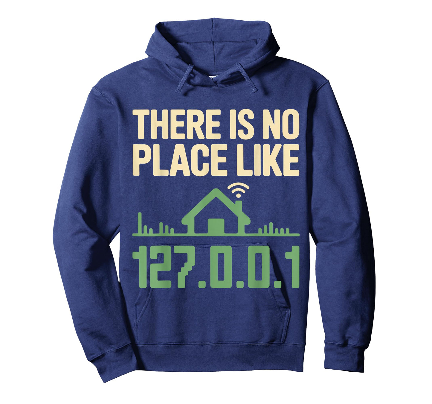 There is No Place Like 127.0.0.1 Funny Geek Programmer T-Shirt