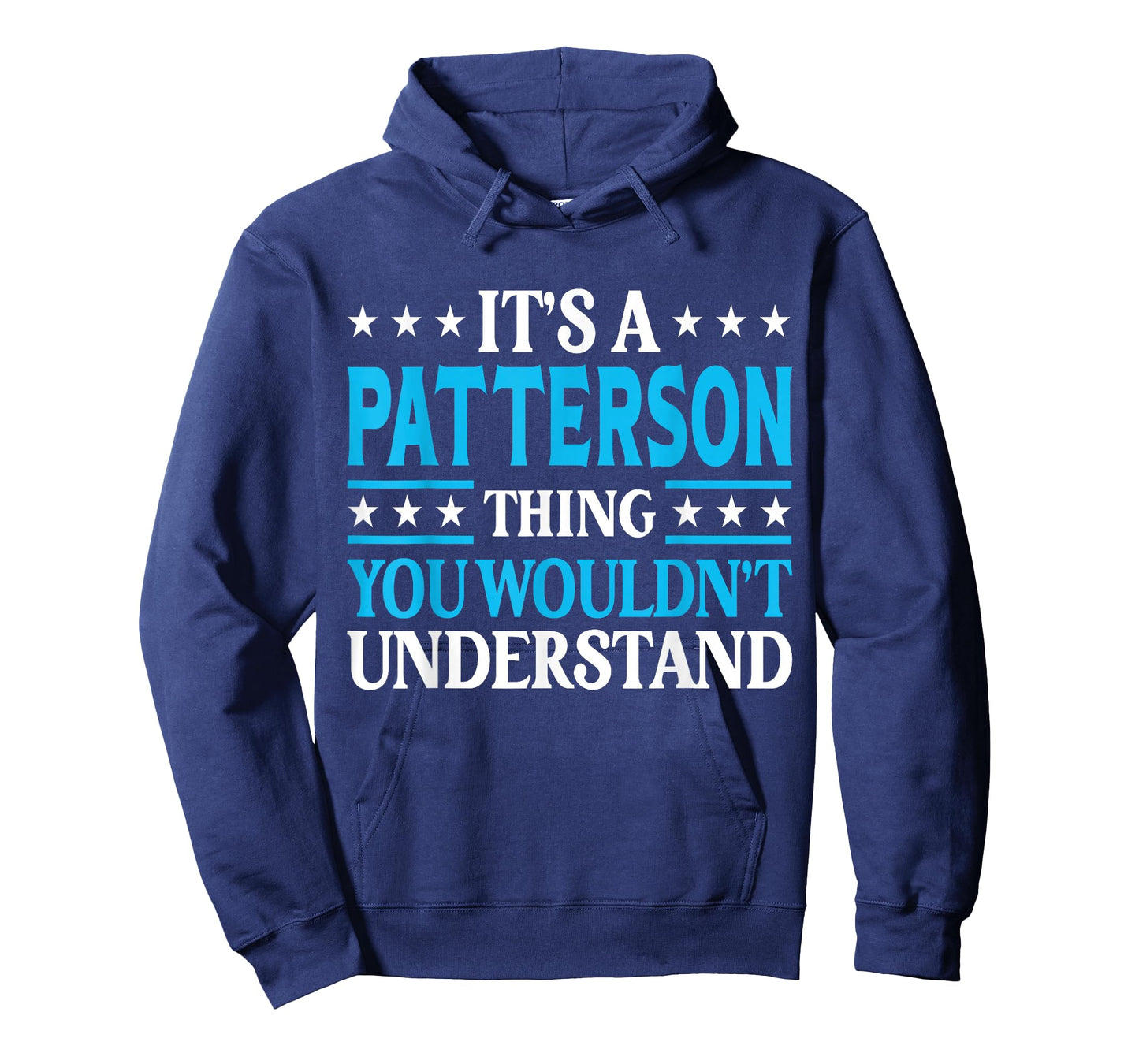 It's A Patterson Thing Surname Funny Last Name Patterson T-Shirt