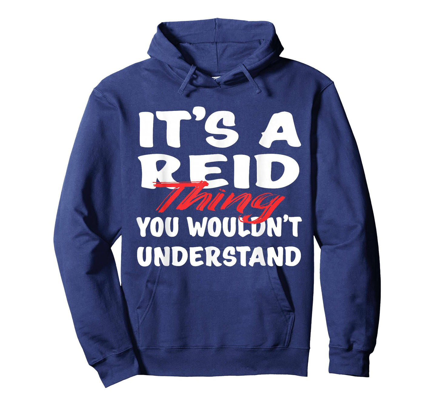 It's A Reid Thing You Wouldn't Understand Funny Reid Gift T-Shirt