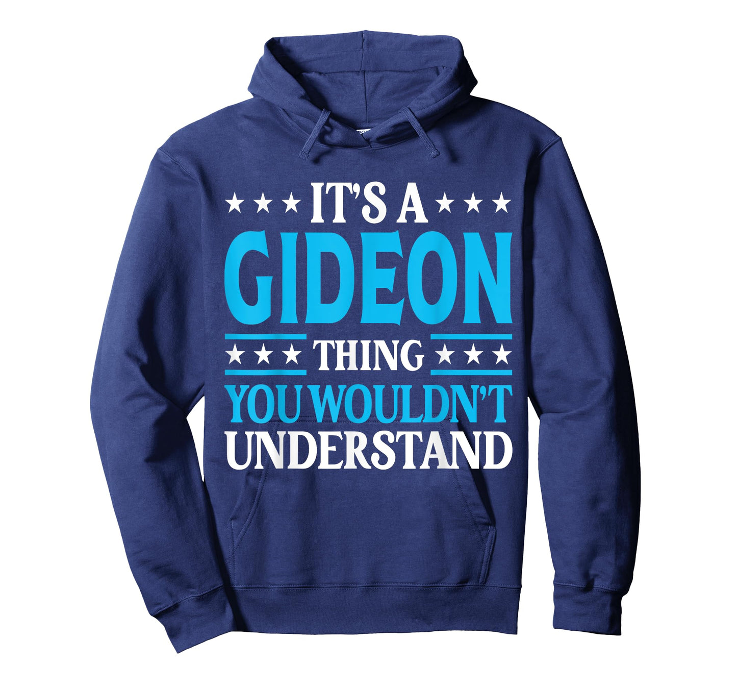 It's A Gideon Thing Wouldn't Understand Personal Name Gideon T-Shirt