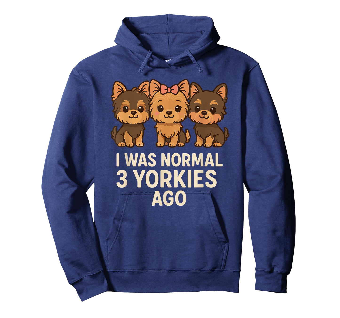 I Was Normal 3 Yorkies Ago Funny Dog Yorkshire Terrier Mom T-Shirt for Men Women