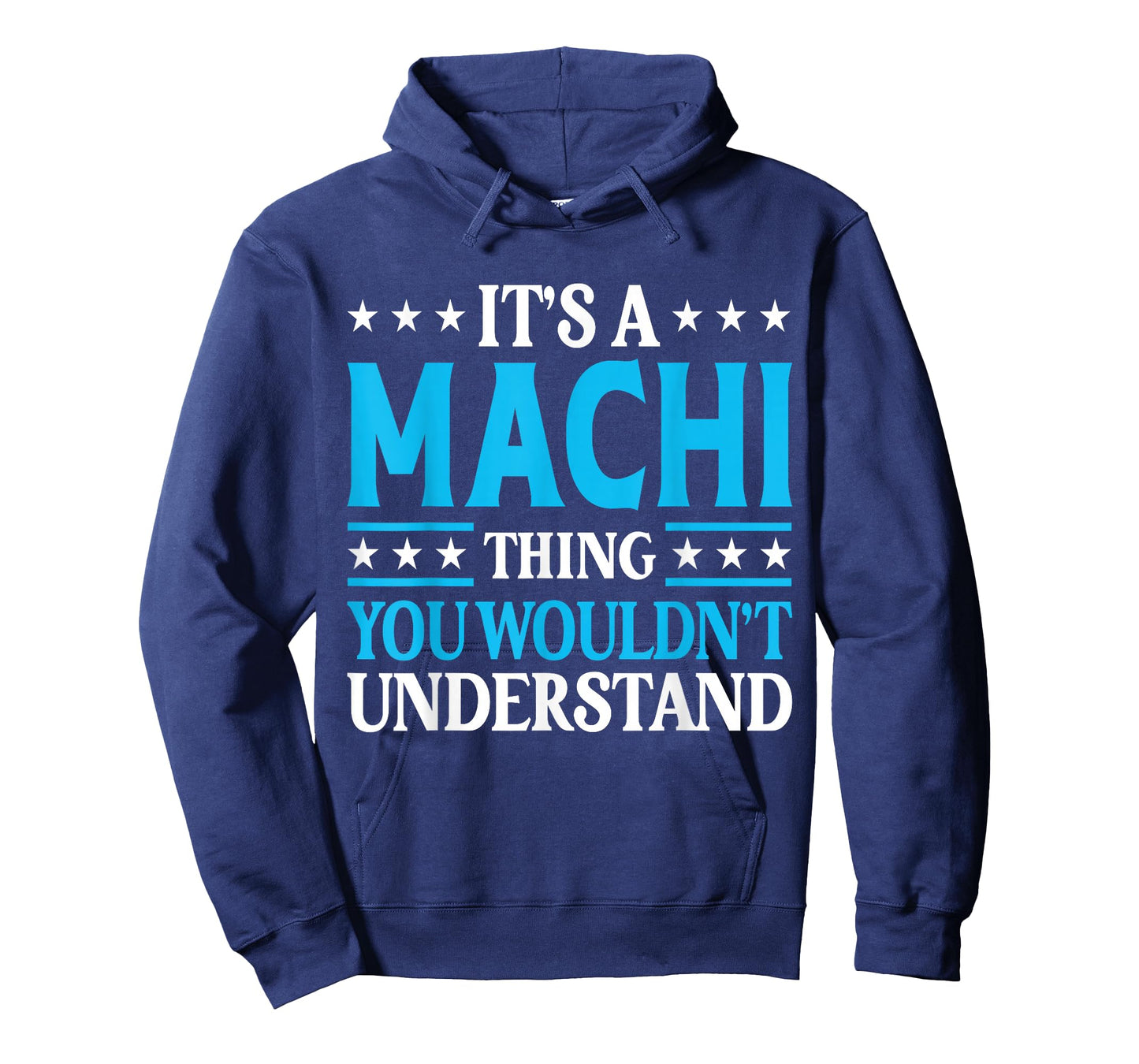 It's A Machi Thing Wouldn't Understand Personal Name Machi T-Shirt