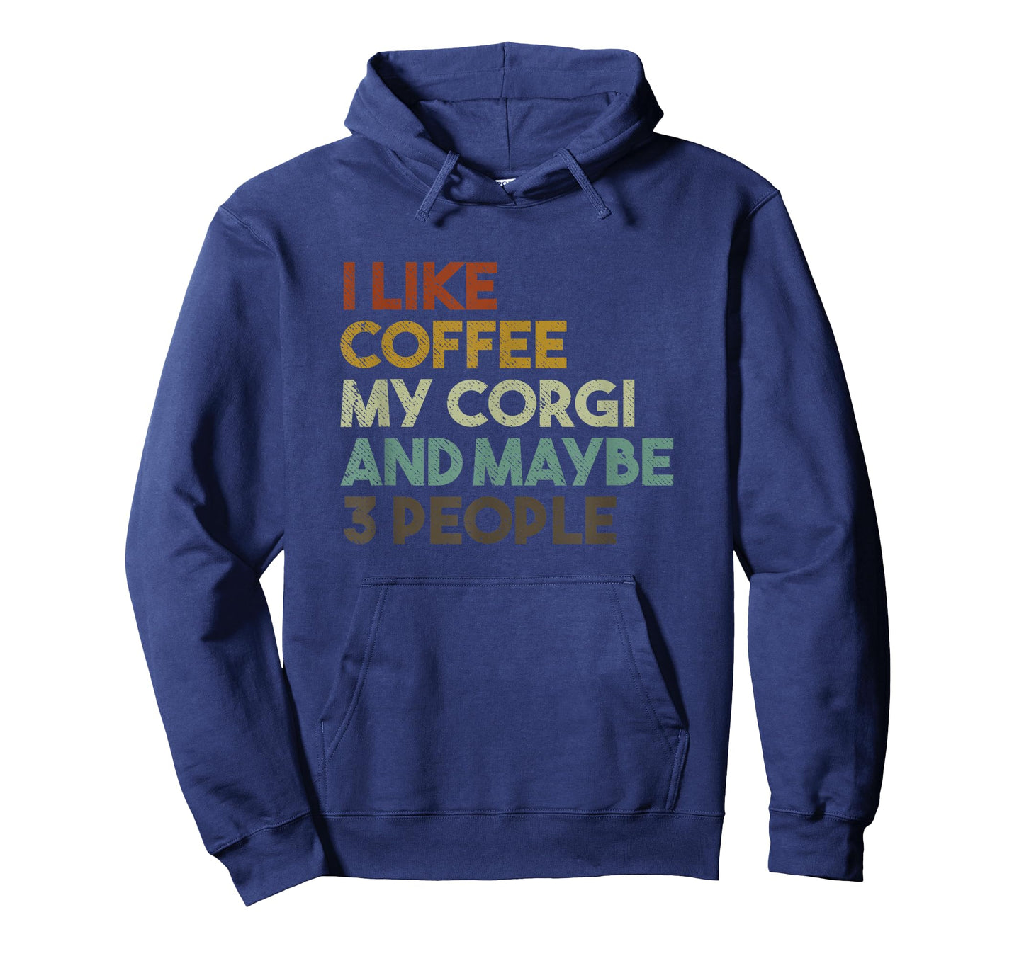 I Like Coffee My Corgi and Maybe 3 People Funny Dog T-Shirt