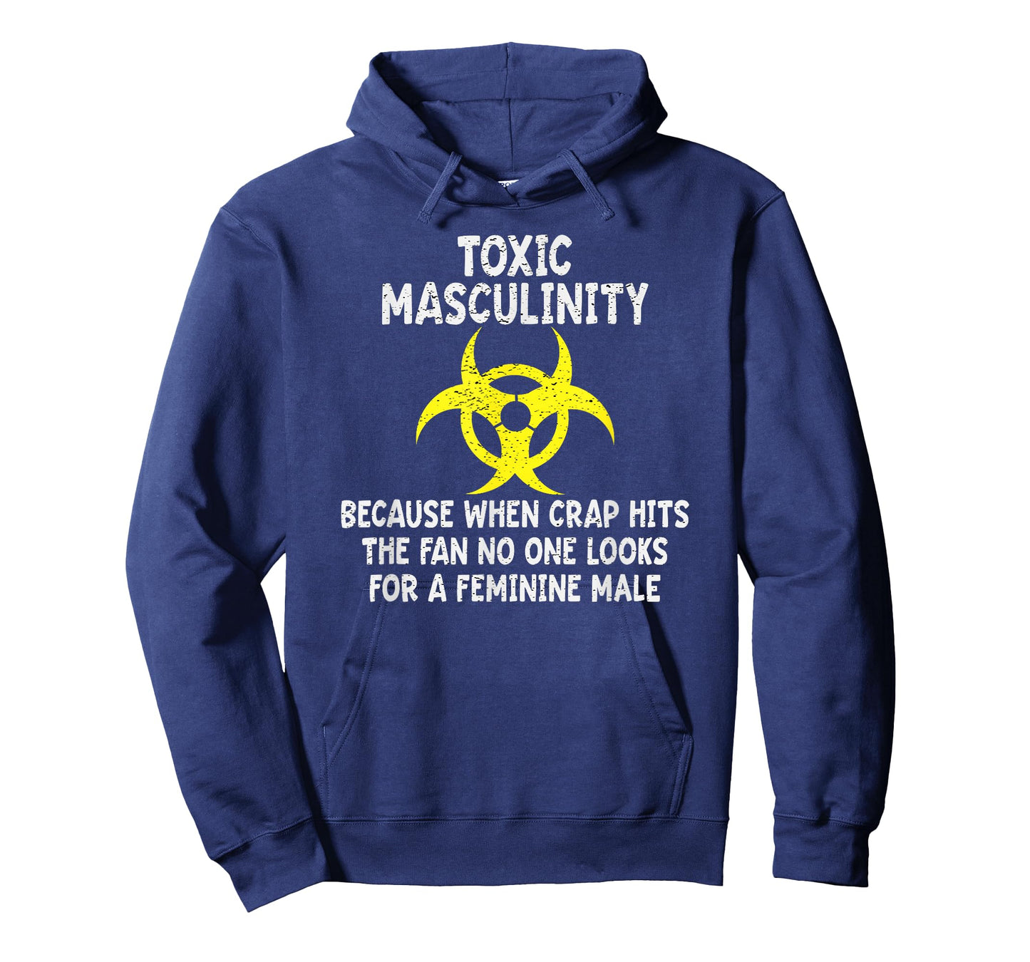 Toxic Masculinity Because When Crap Hits The Fan No One Look T-Shirt