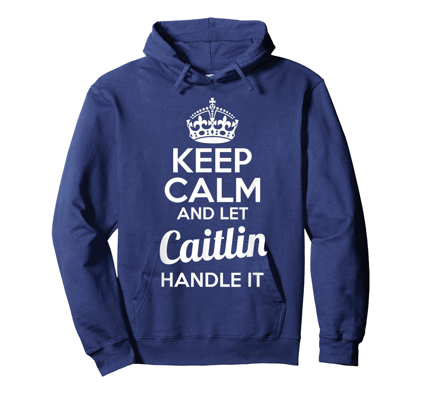 Caitlin T-Shirt Keep Calm and Let Caitlin Handle It T-Shirt