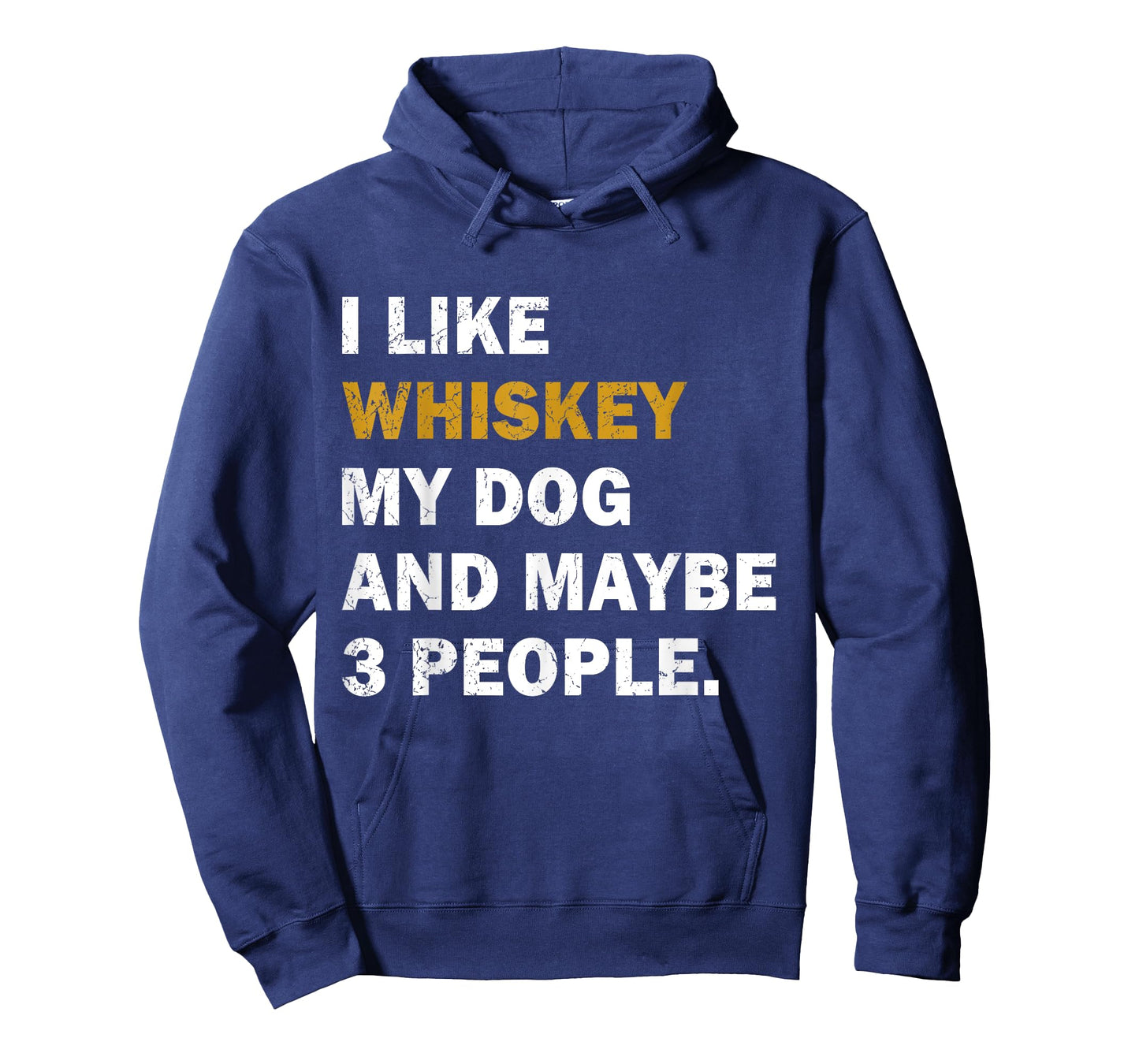 I Like Whiskey My Dog And Maybe 3 People dog Men Women T-Shirt