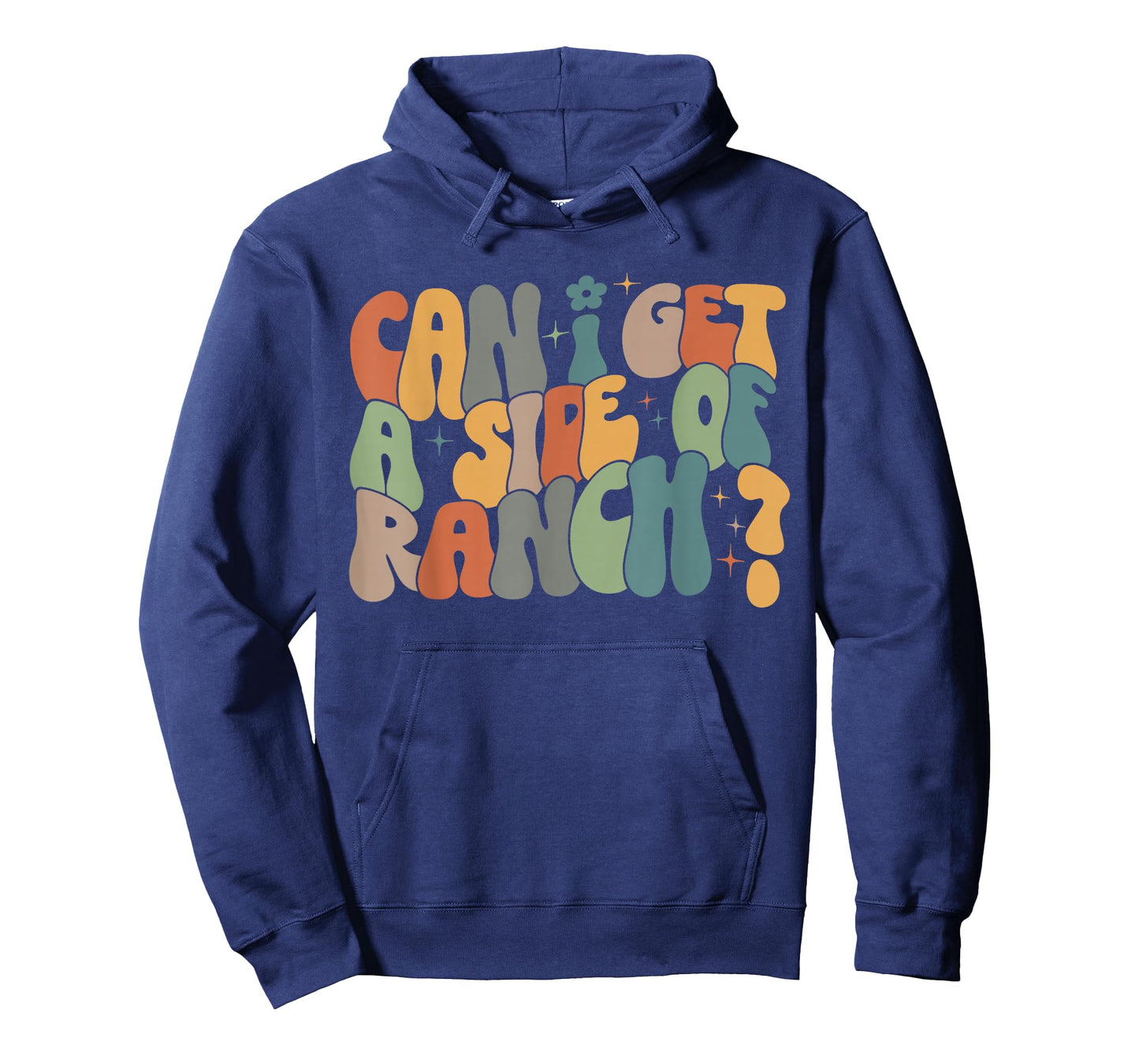 Can I Get A Side Of Ranch T-Shirt