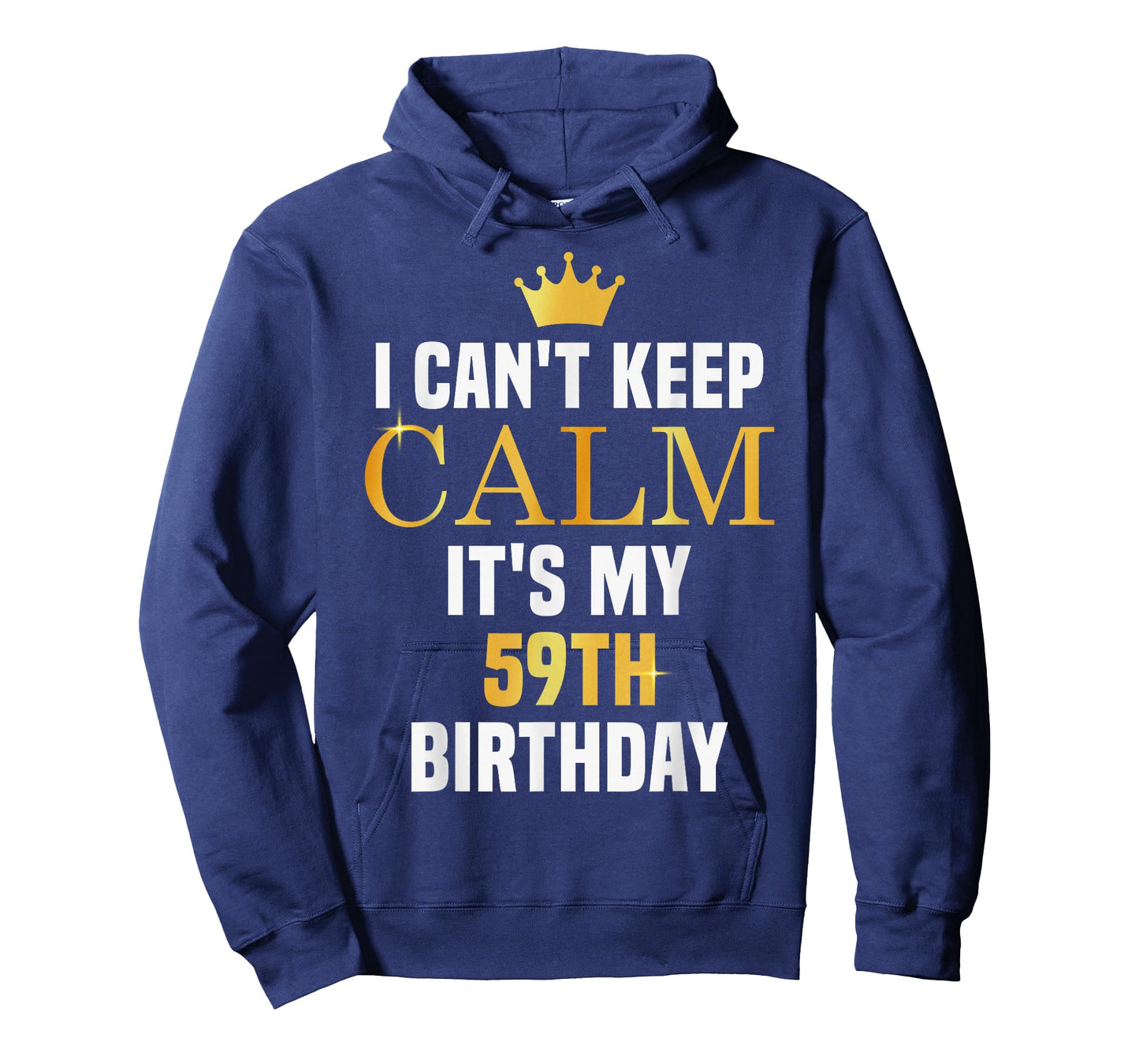 I Can't Keep Calm Its My 59th Birthday 59 Yrs Old Bday Party T-Shirt
