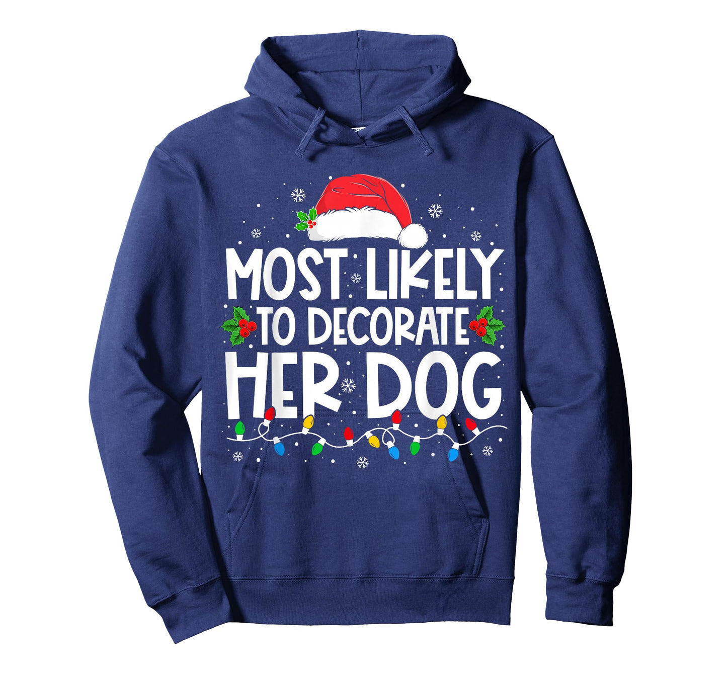Most Likely To Decorate Her Dog Family Christmas Pajamas T-Shirt
